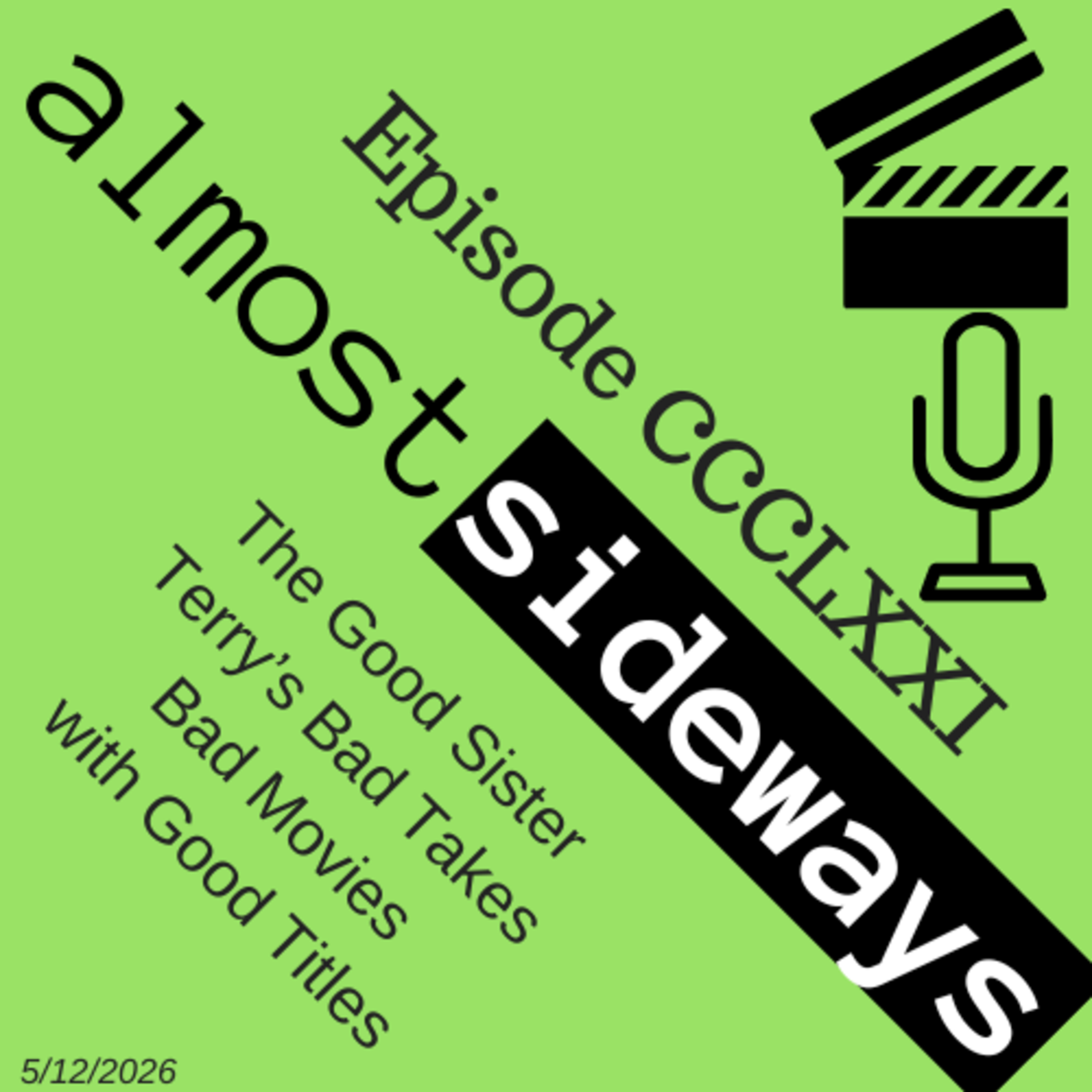 CCCLXXI: The Good Sister, Terry's Worst Takes, Bad Movies with Good Titles