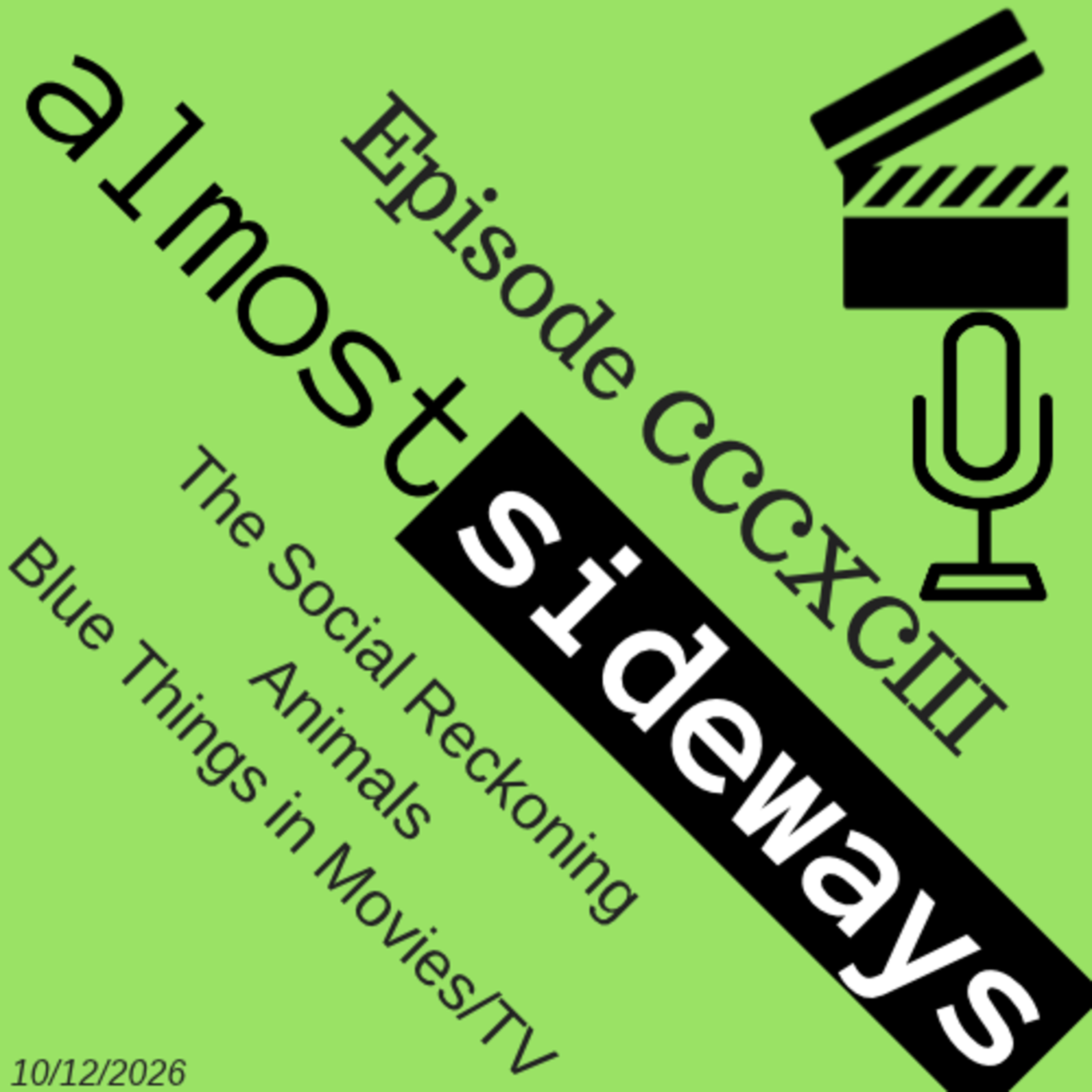 CCCXCIII: The Social Reckoning, Animals, Blue Things in Movies/TV