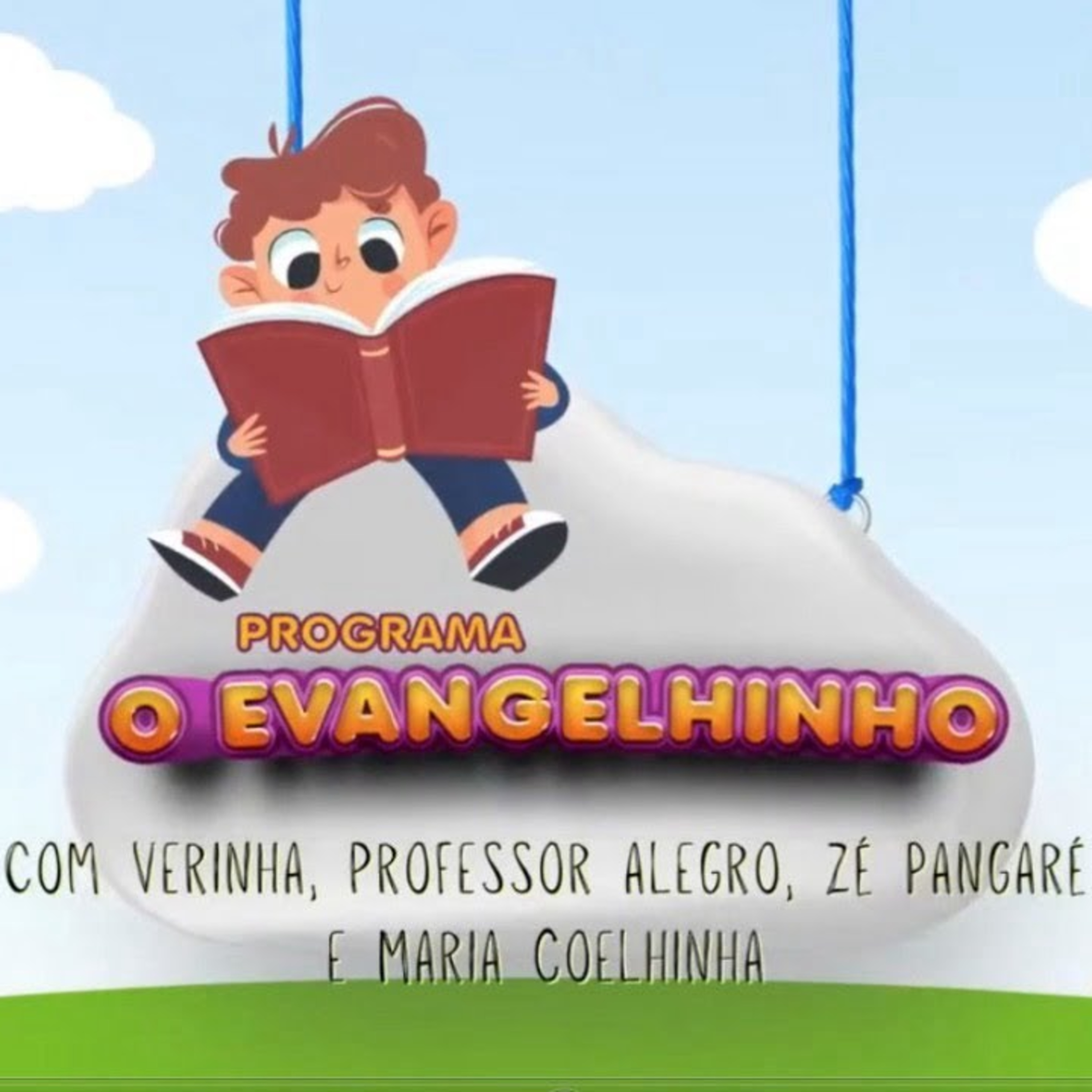 O EVANGELINHO - PENSE BEM: PENSE BEM! - 09-07-2023 episode artwork