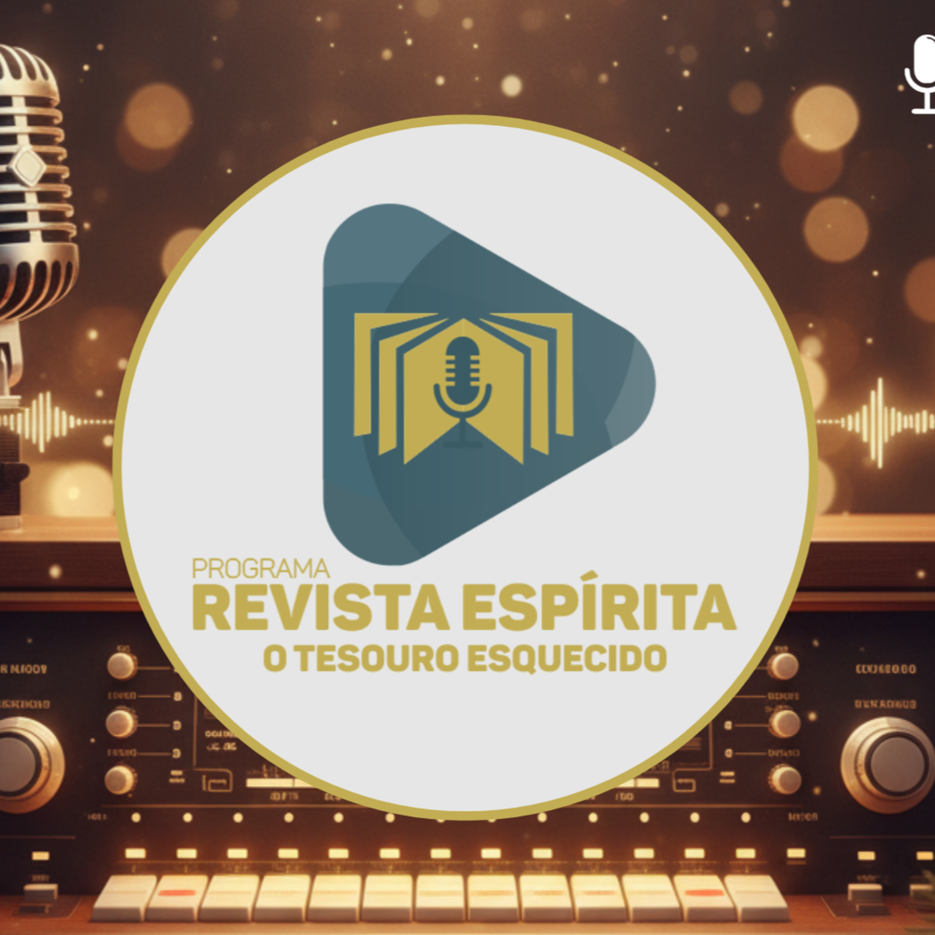 REVISTA ESPÍRITA O TESOURO ESQUECIDO - PROGRAMA OFICIAL 273 episode artwork