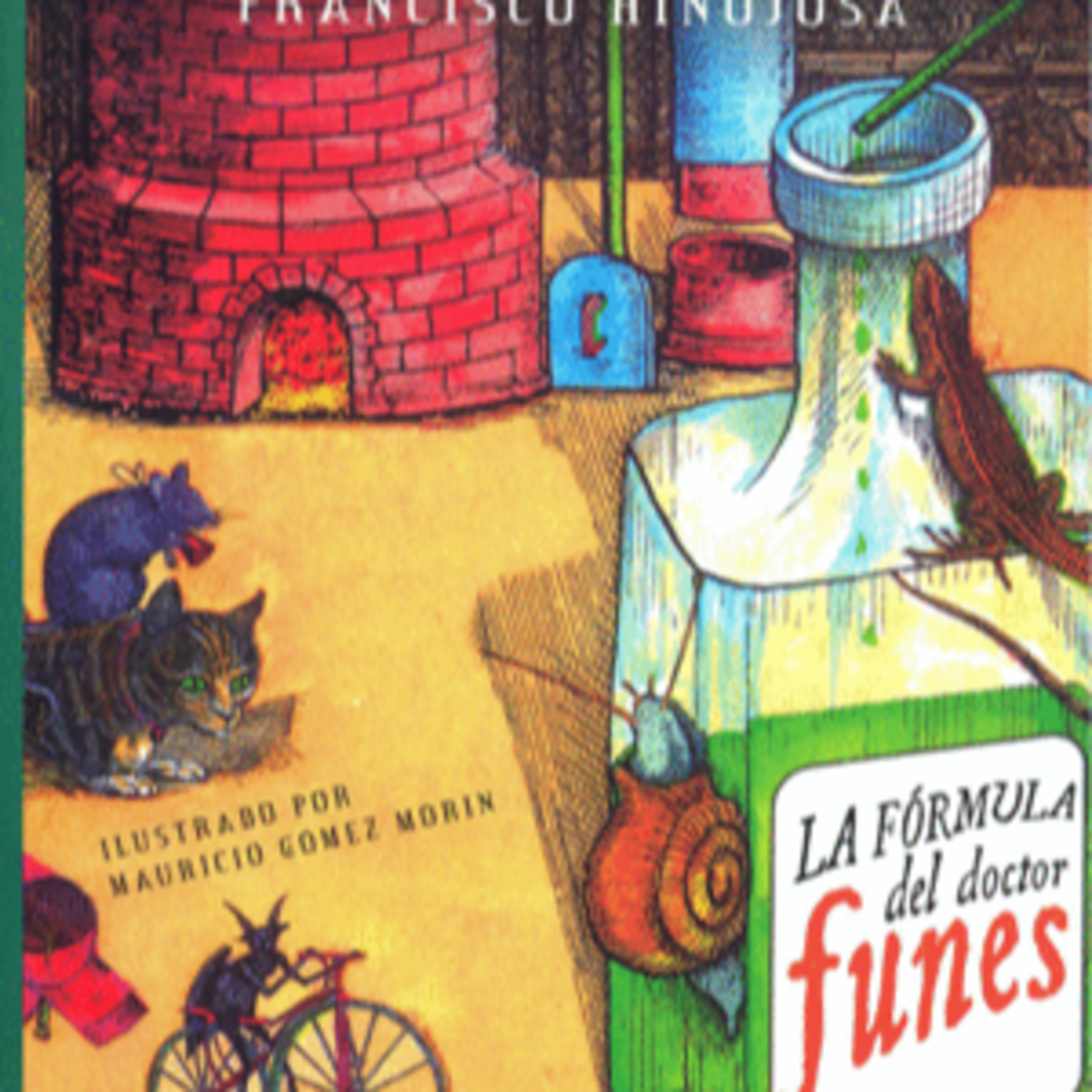 La formula del doctor funes. Capitulo 17: y asi pasaron los dias.