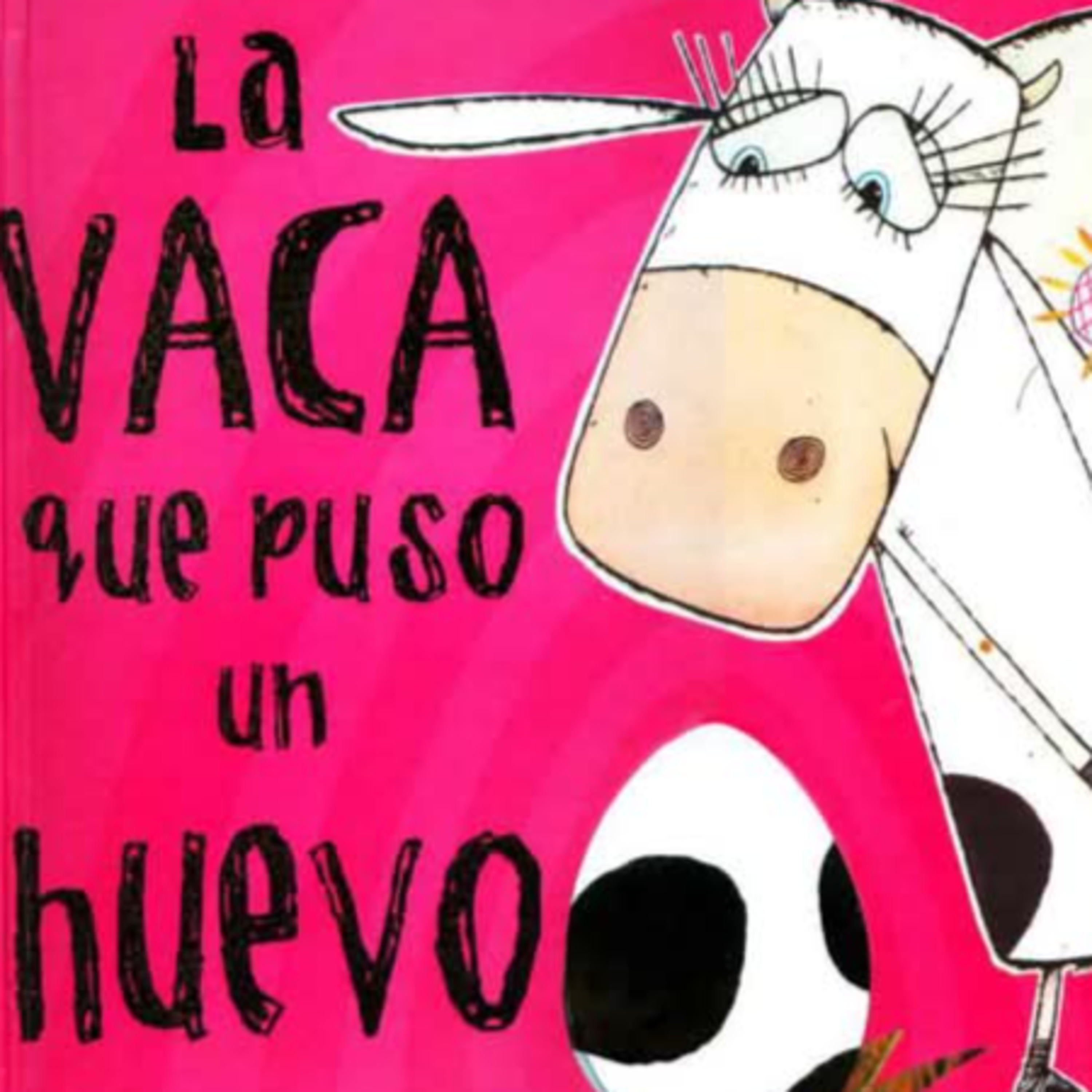 La vaca que puso un huevo.