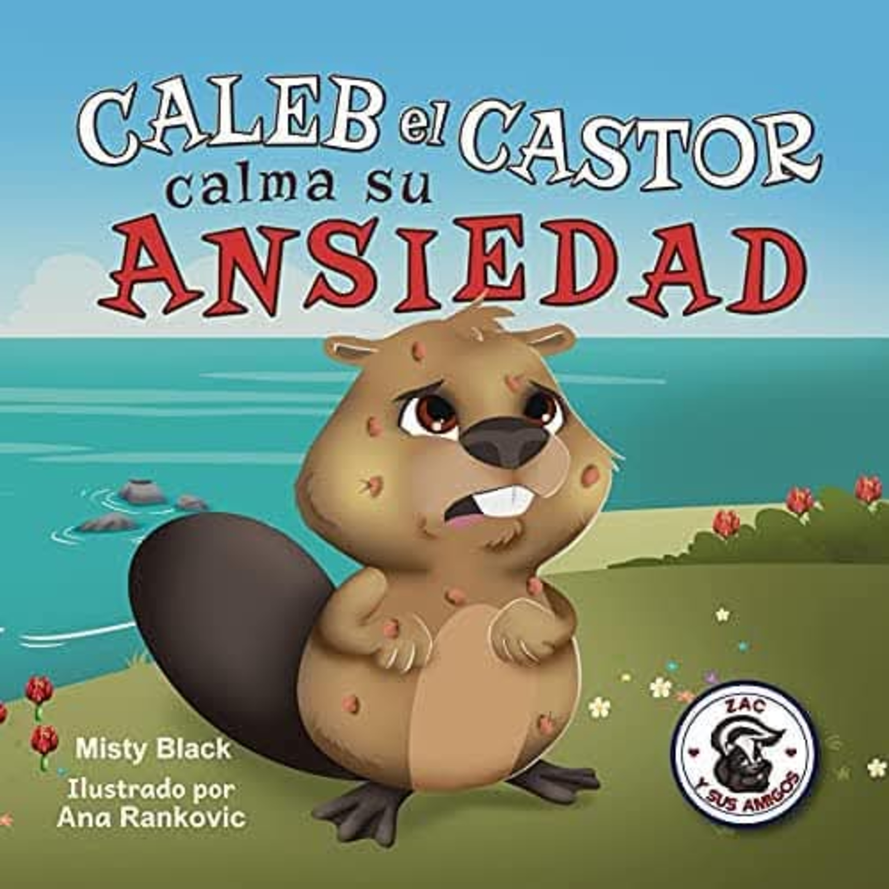 Caleb el castor calma su ansiedad.