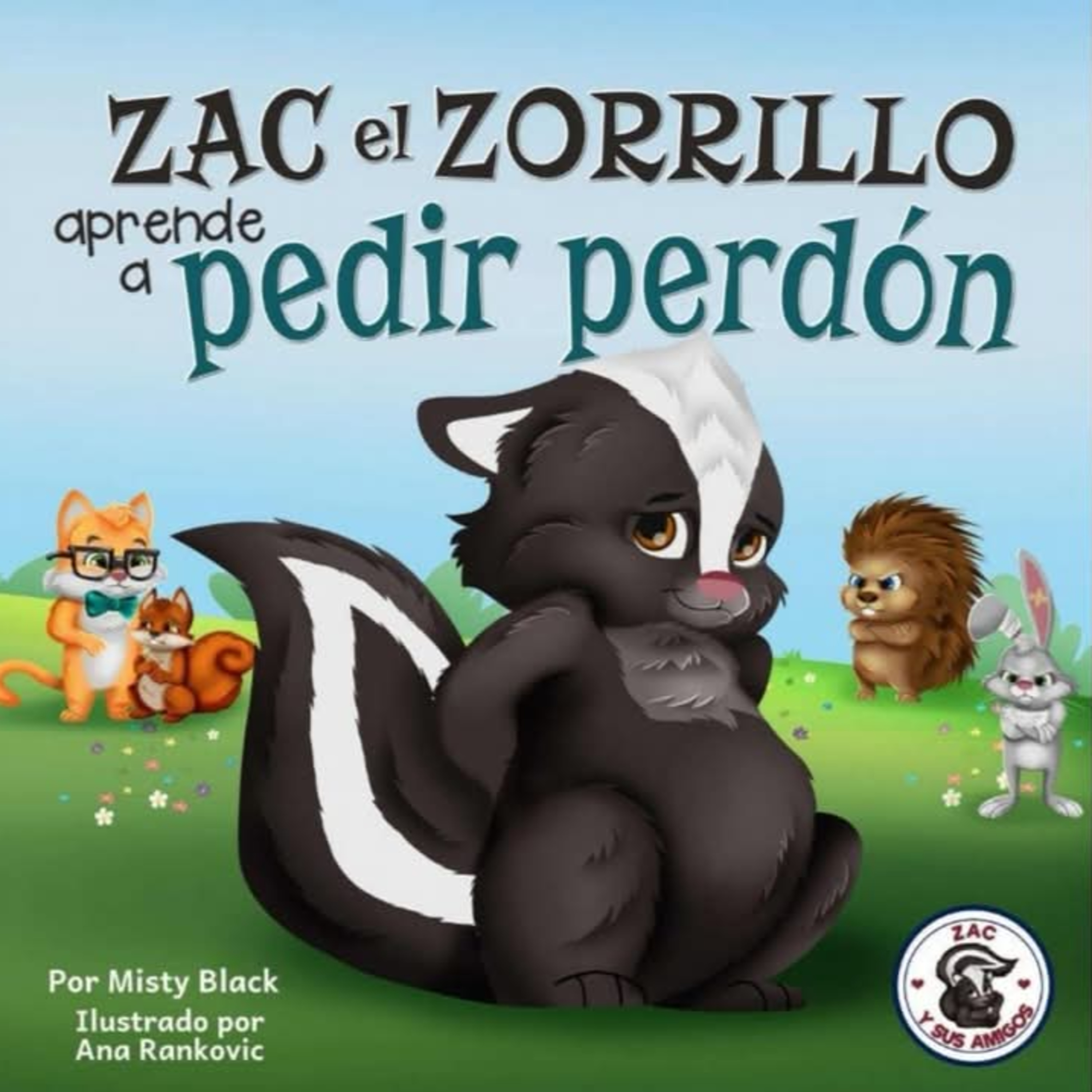 Zac el zorillo aprende a pedir perdon.