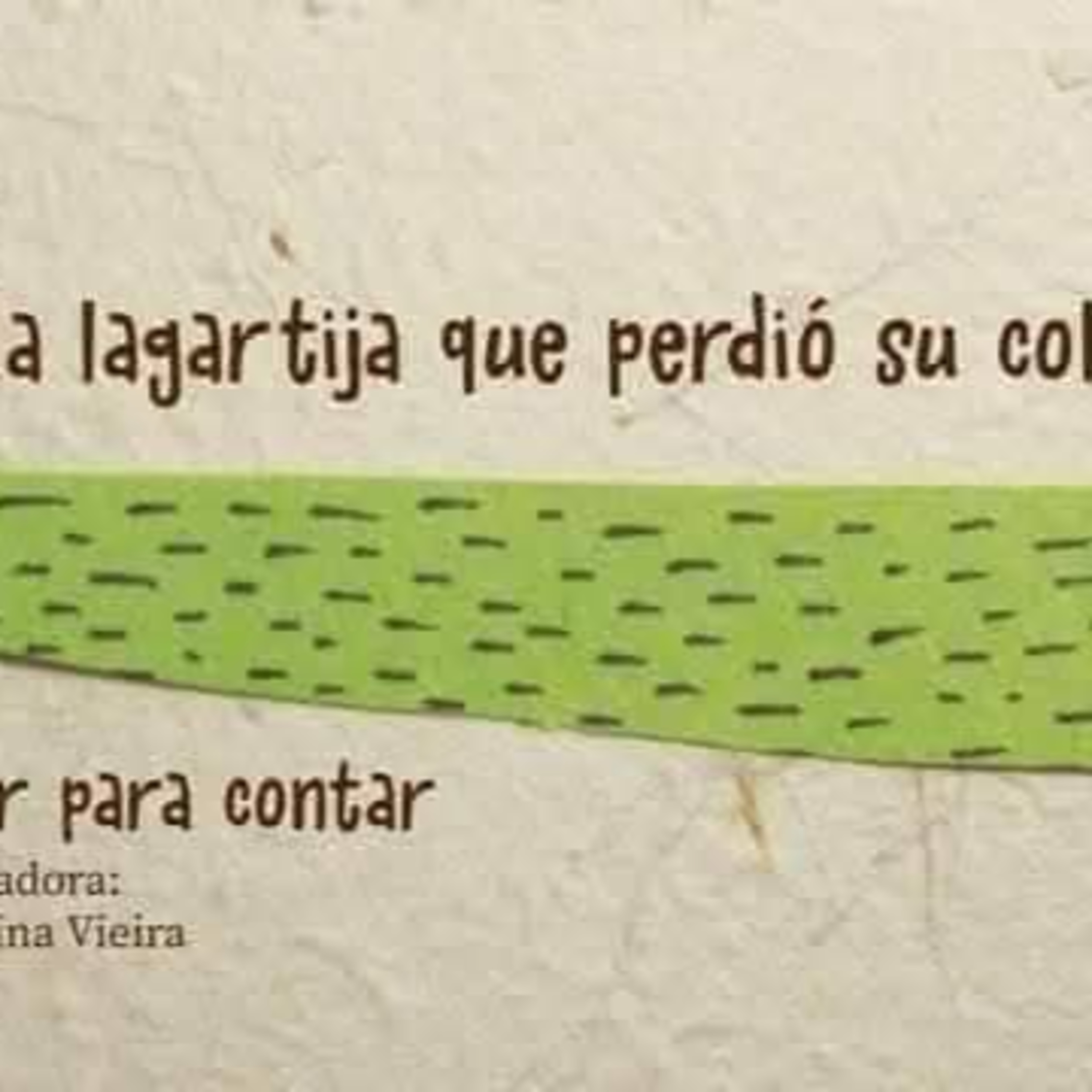 La lagartija que perdio su cola.