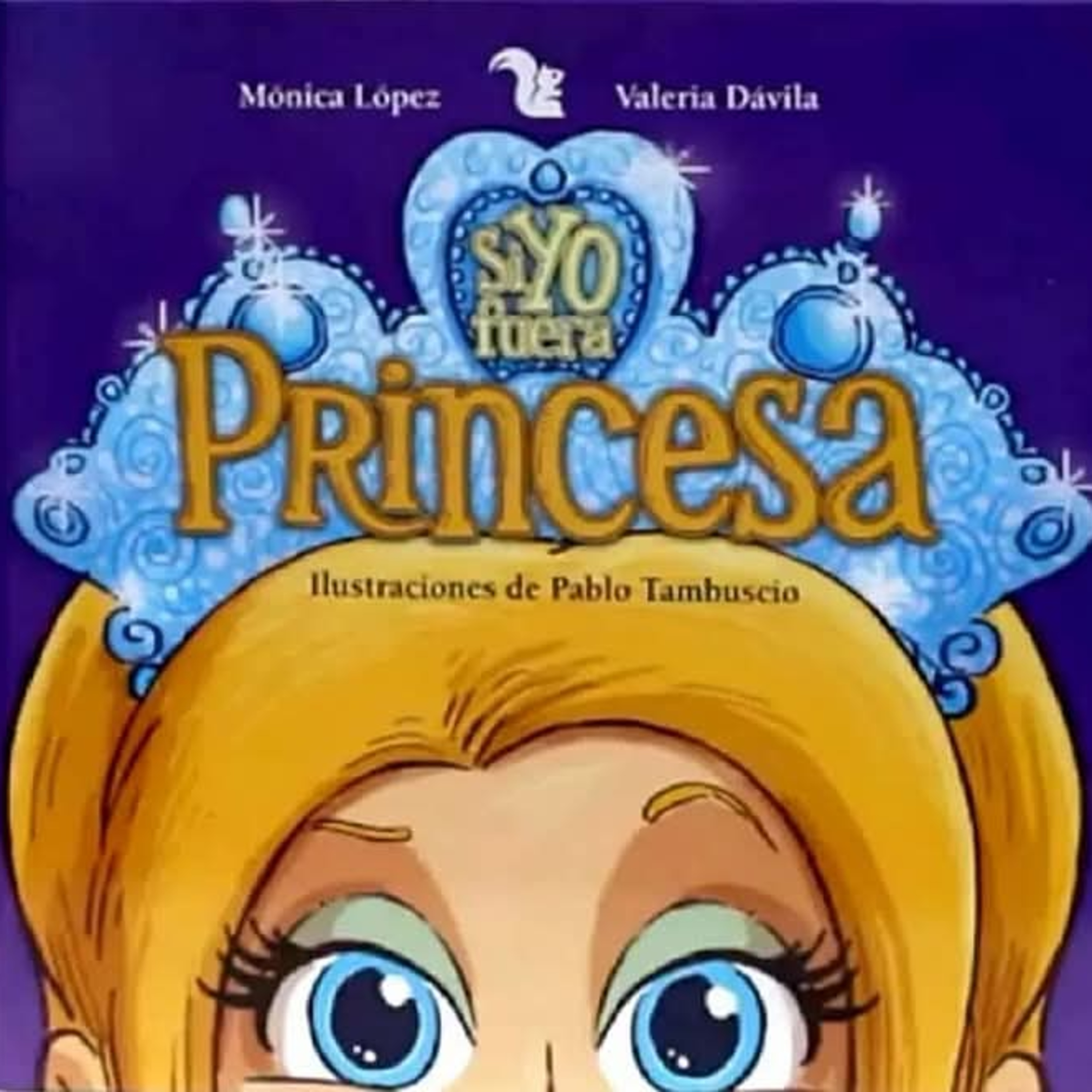 Si yo fuera princesa.