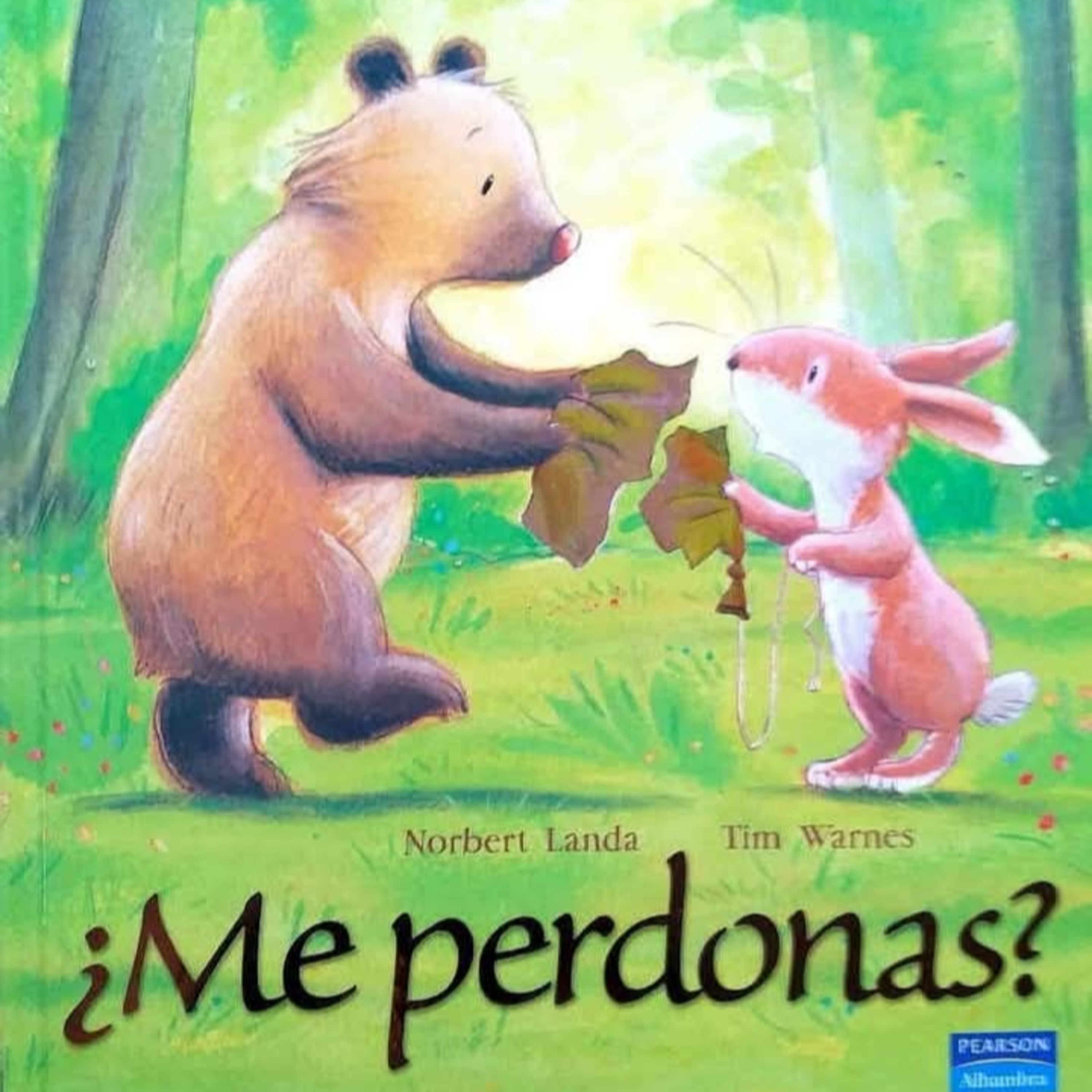 Me perdonas?