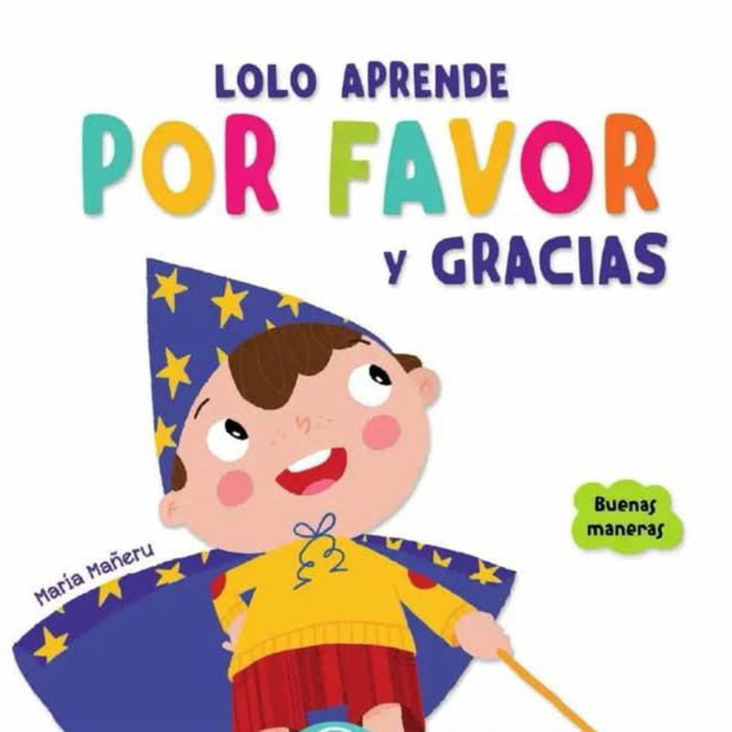 Lolo aprende por favor y gracias.