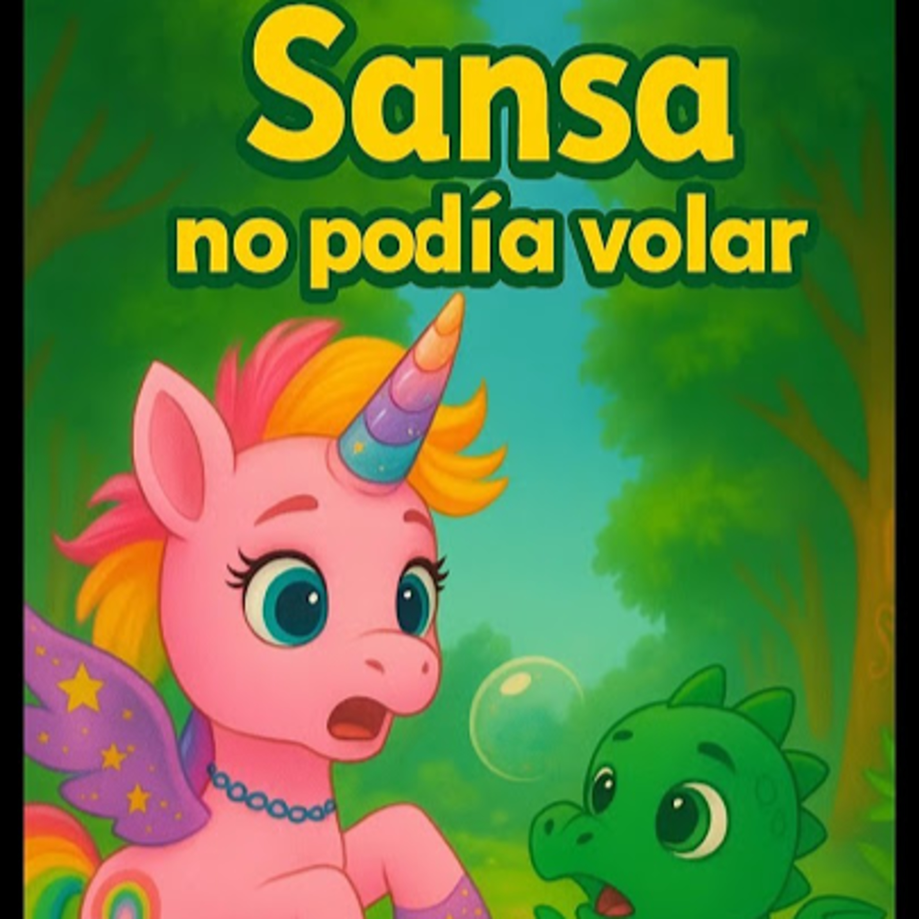 Sansa, la unicornio que no podia volar.