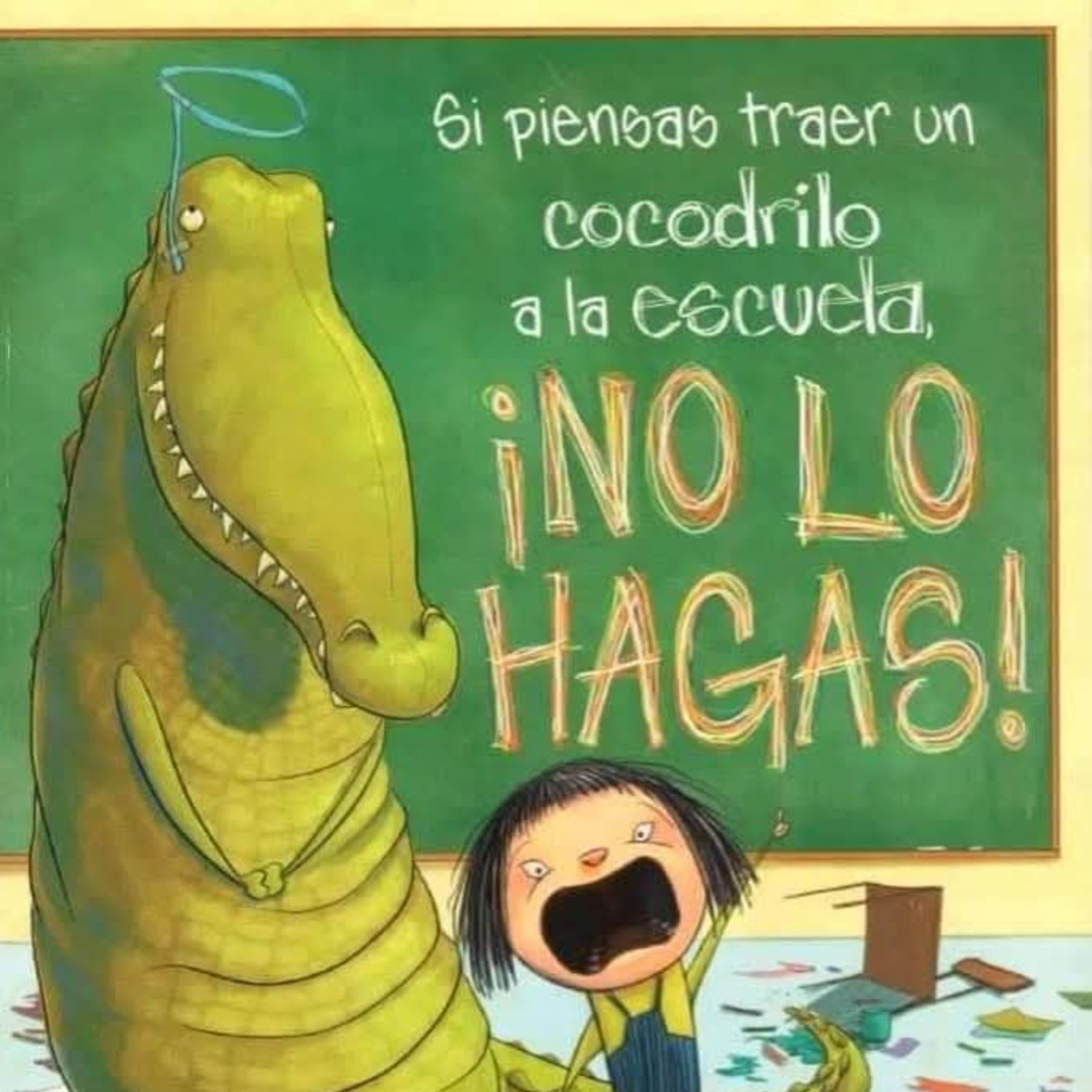 Si quieres traer un cocodrilo a la escuela no lo hagas.