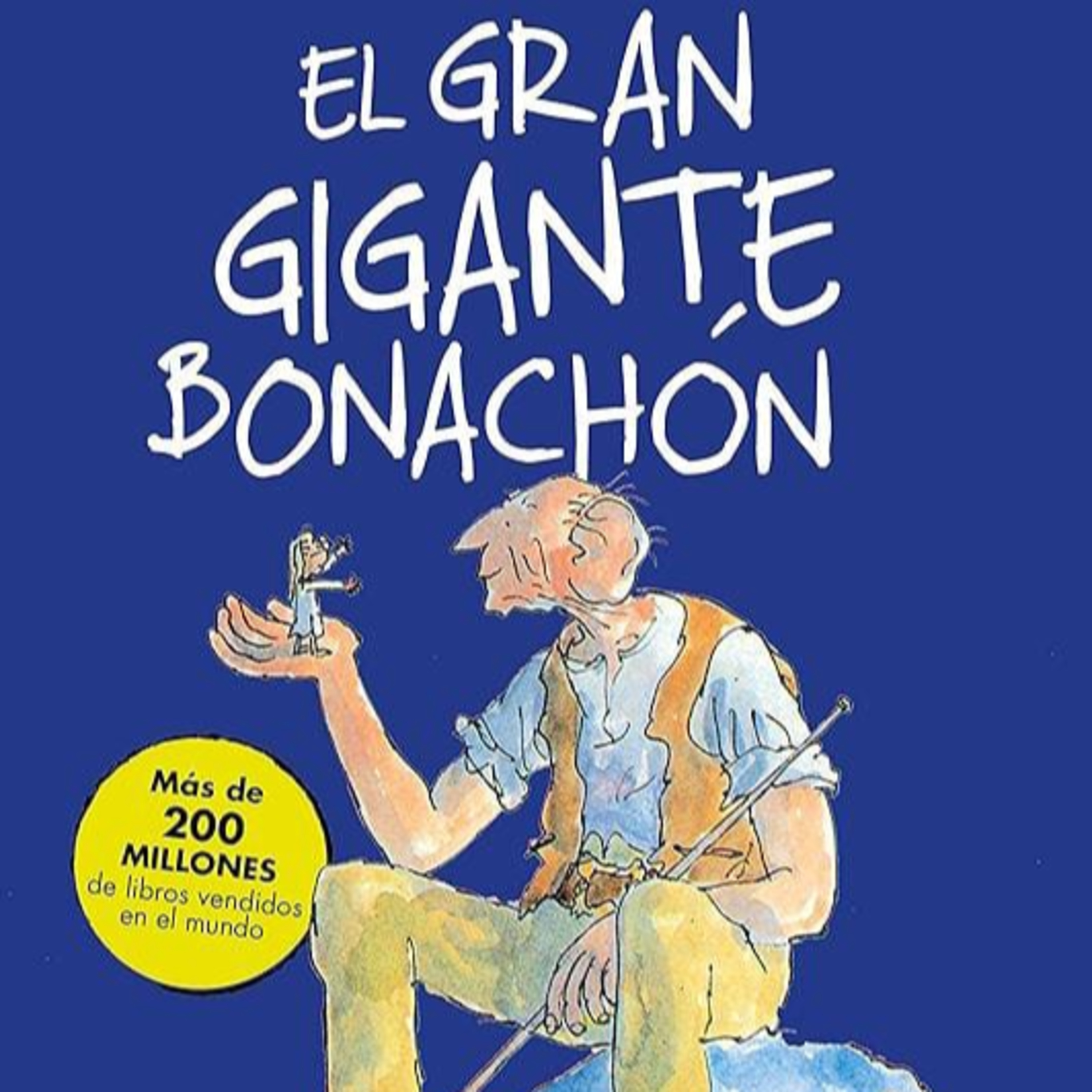 El Gran Gigante Bonachón. Capítulo 3. Raptada.