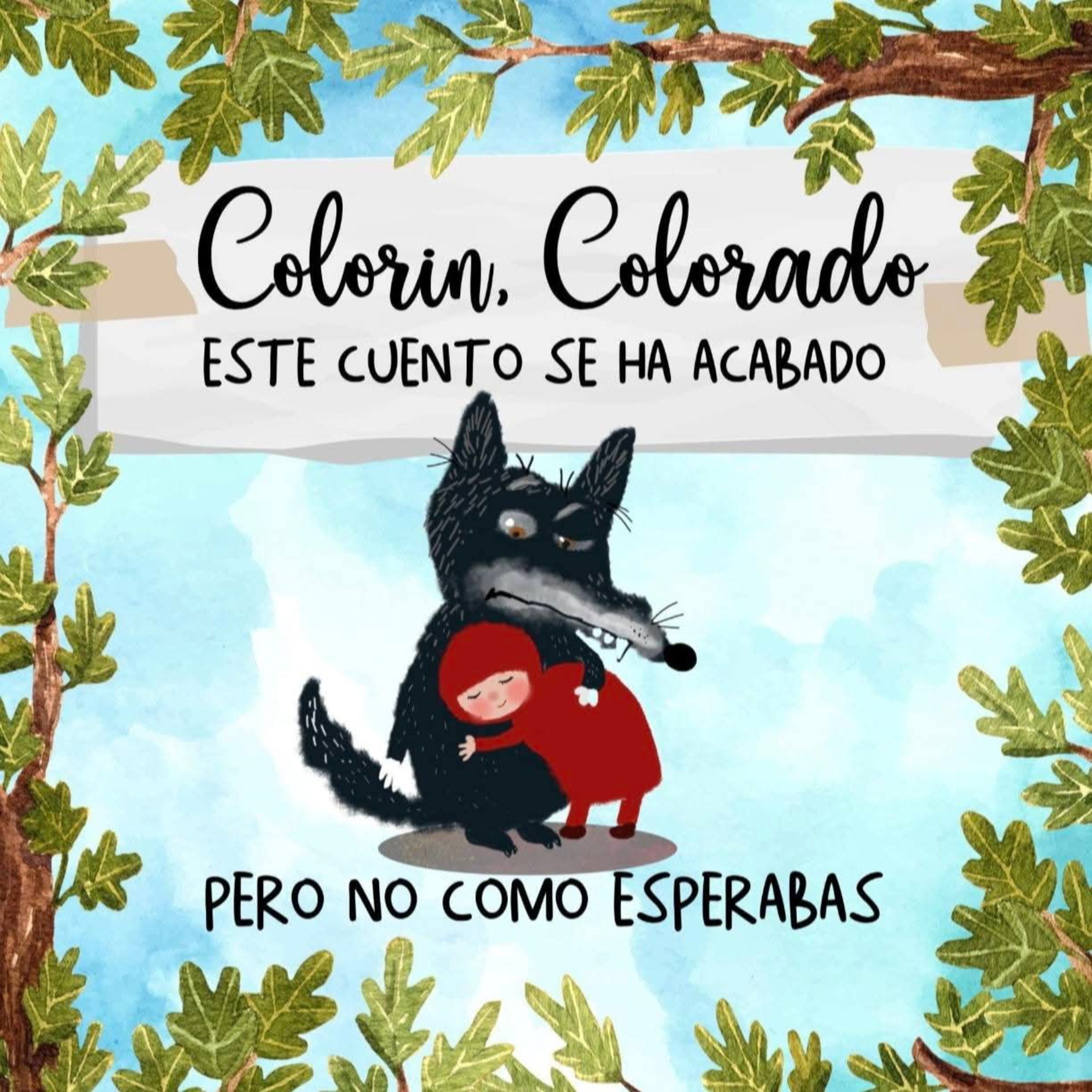Colorin colorado este cuento se ha acabado, pero no como esperabas