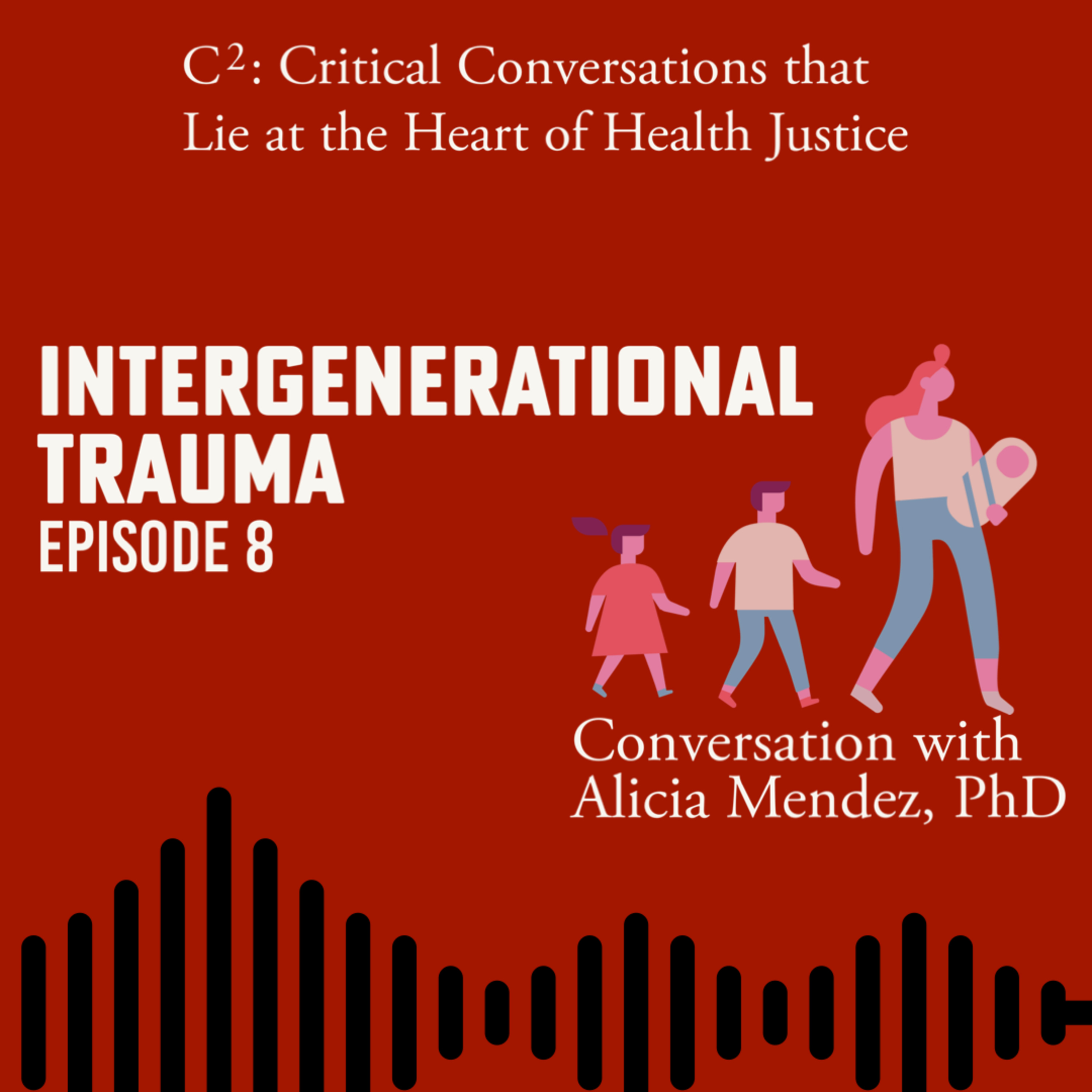 C2: Critical Conversations that Lie at the Heart of Health Justice