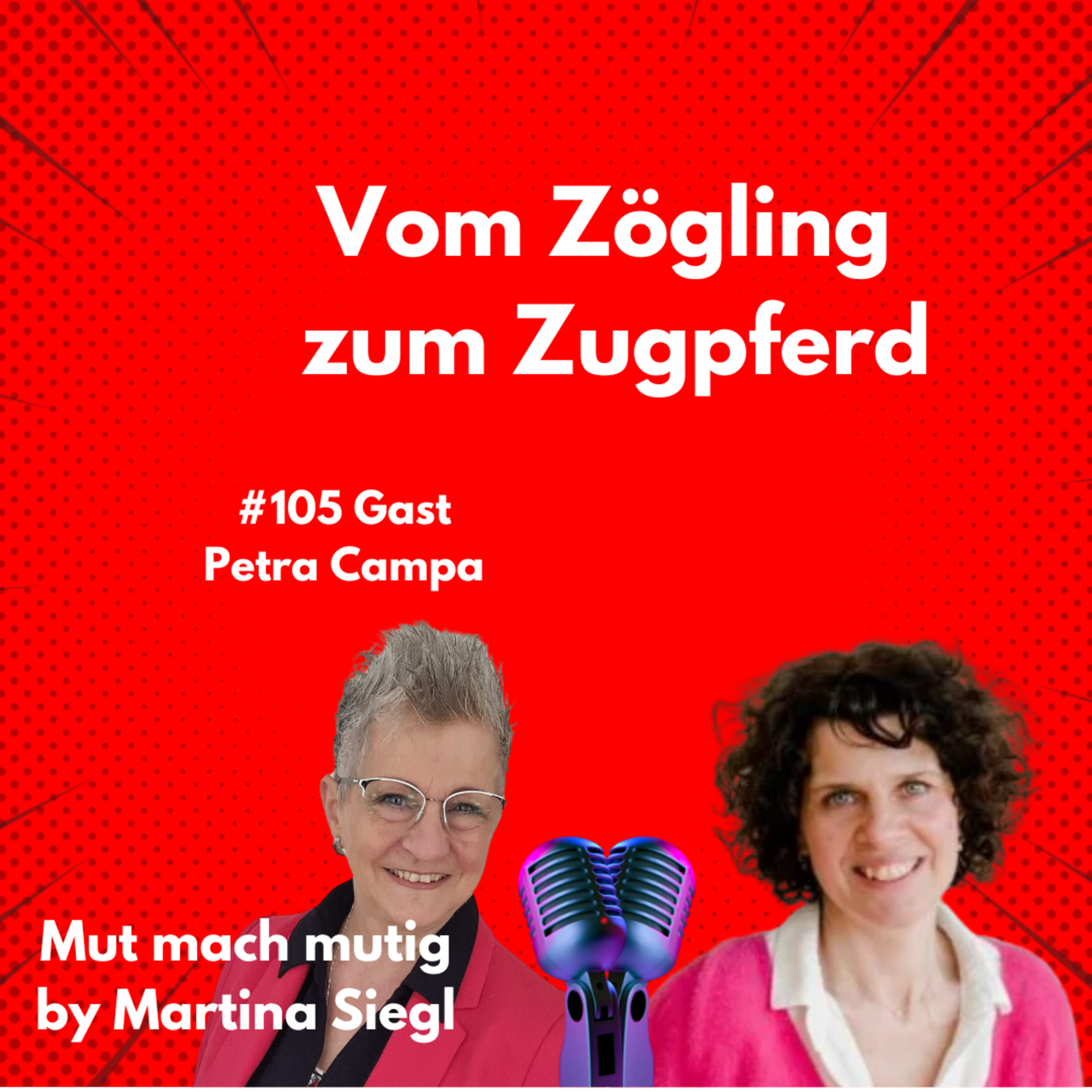 Vom Zögling zum Zugpferd mit Petra Campa episode artwork