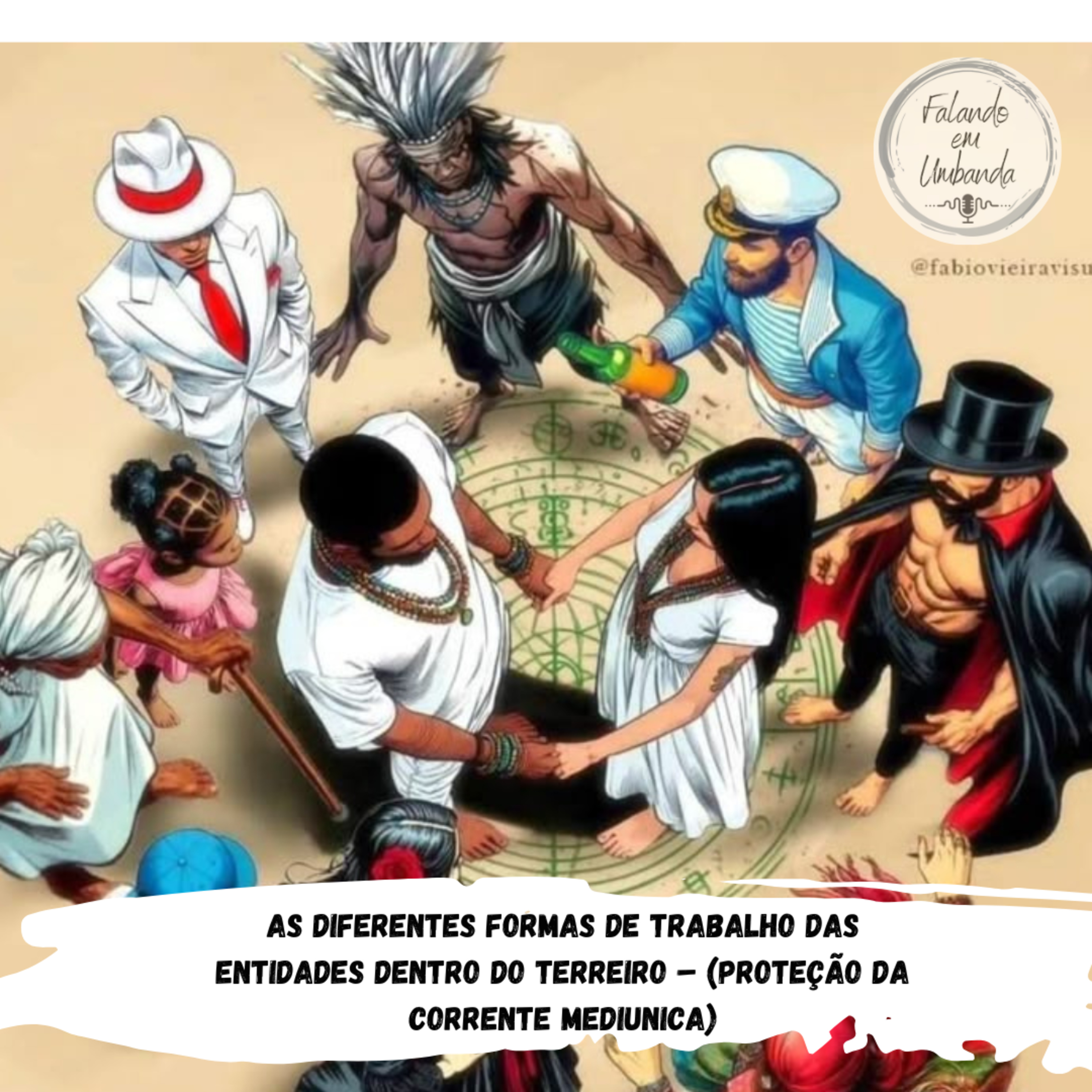 As diferentes formas de trabalho das entidades dentro do terreiro – (Proteção da corrente mediunica)