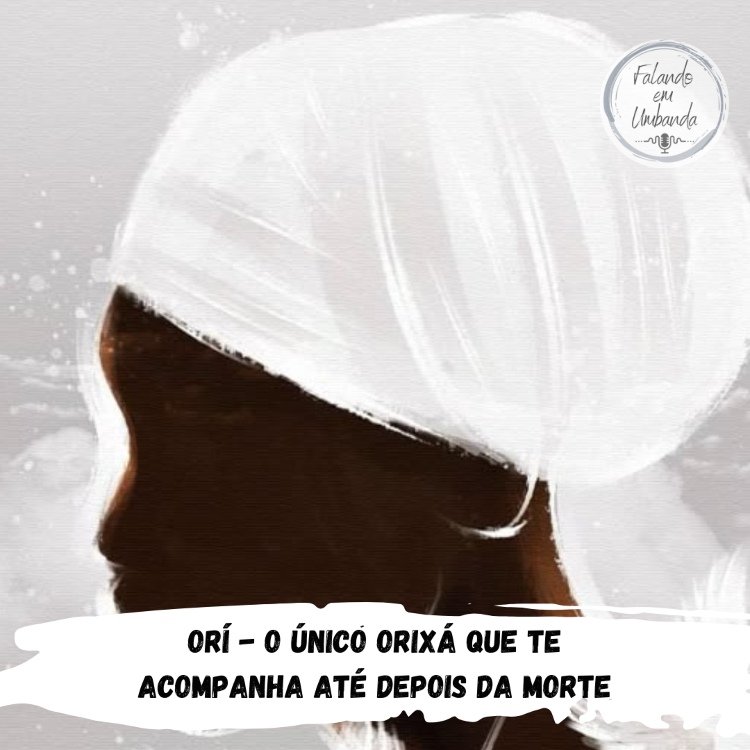 Orí - O único orixá que nos acompanha até depois da morte