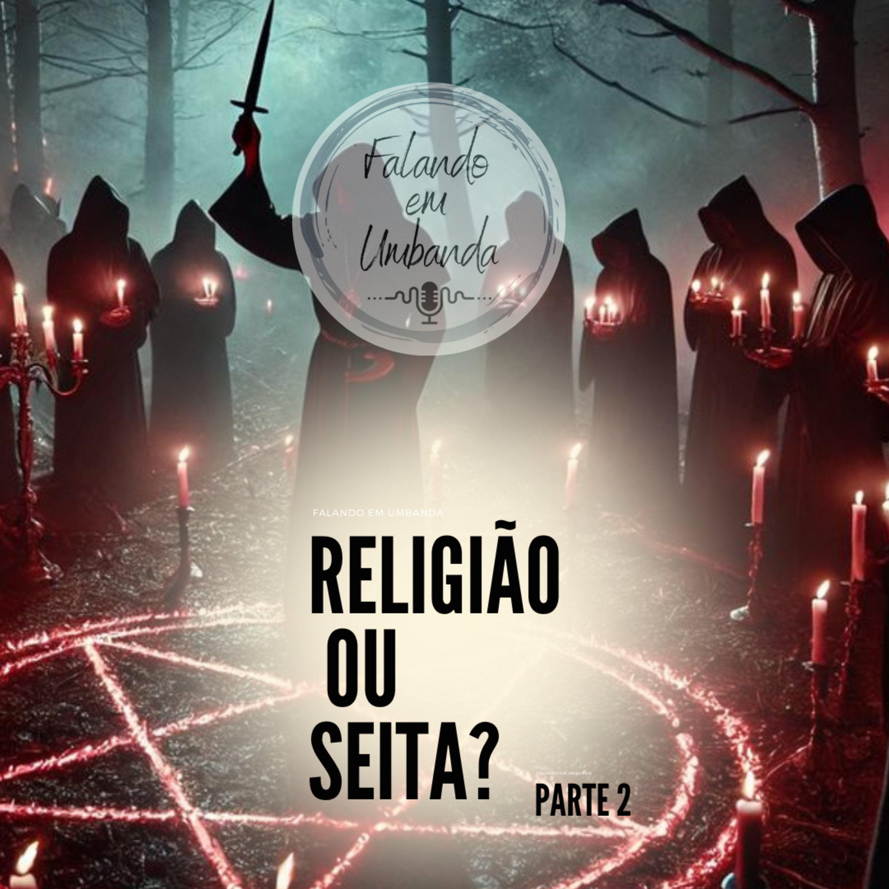 Religião ou Seita? Parte 2