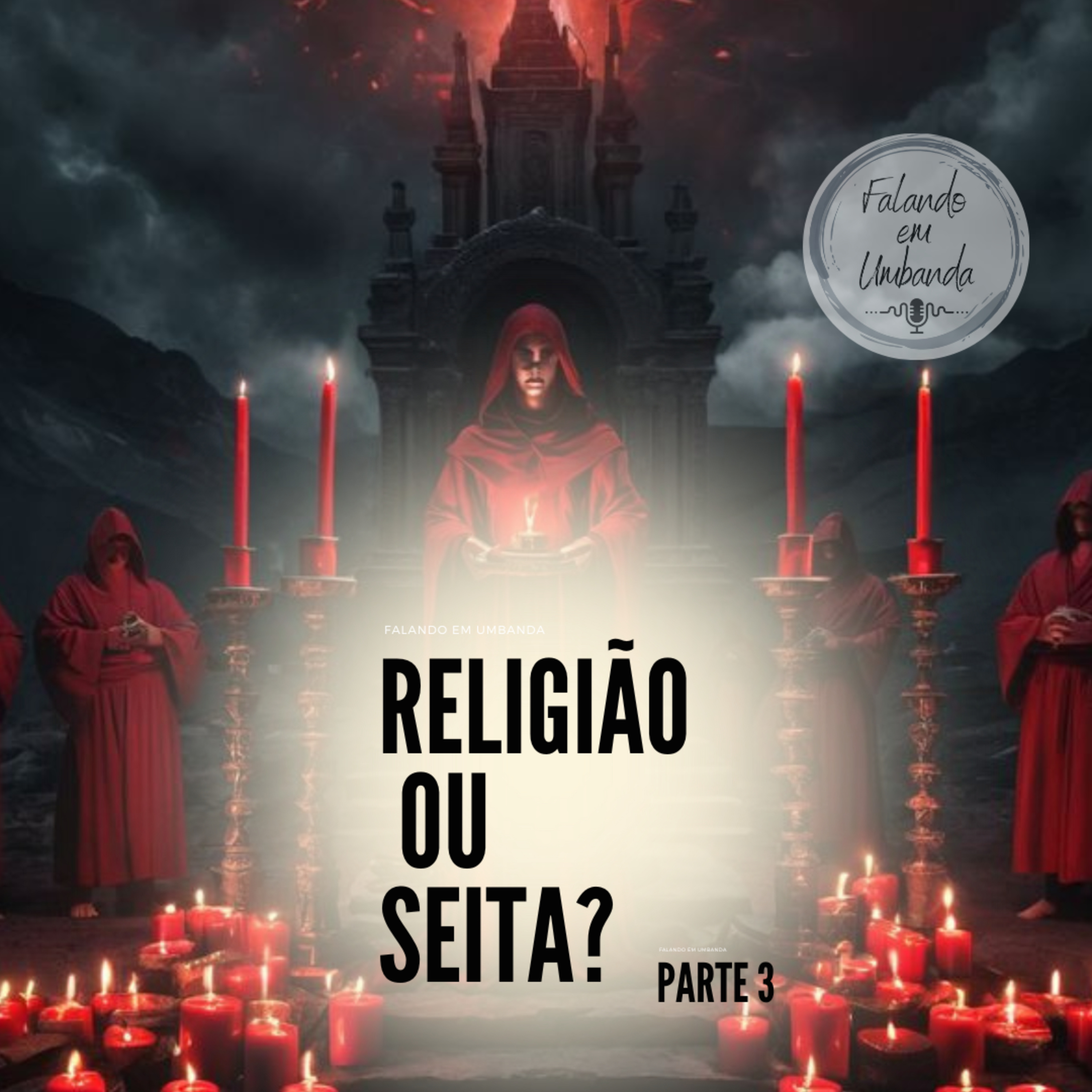 Religião ou Seita? Parte 3