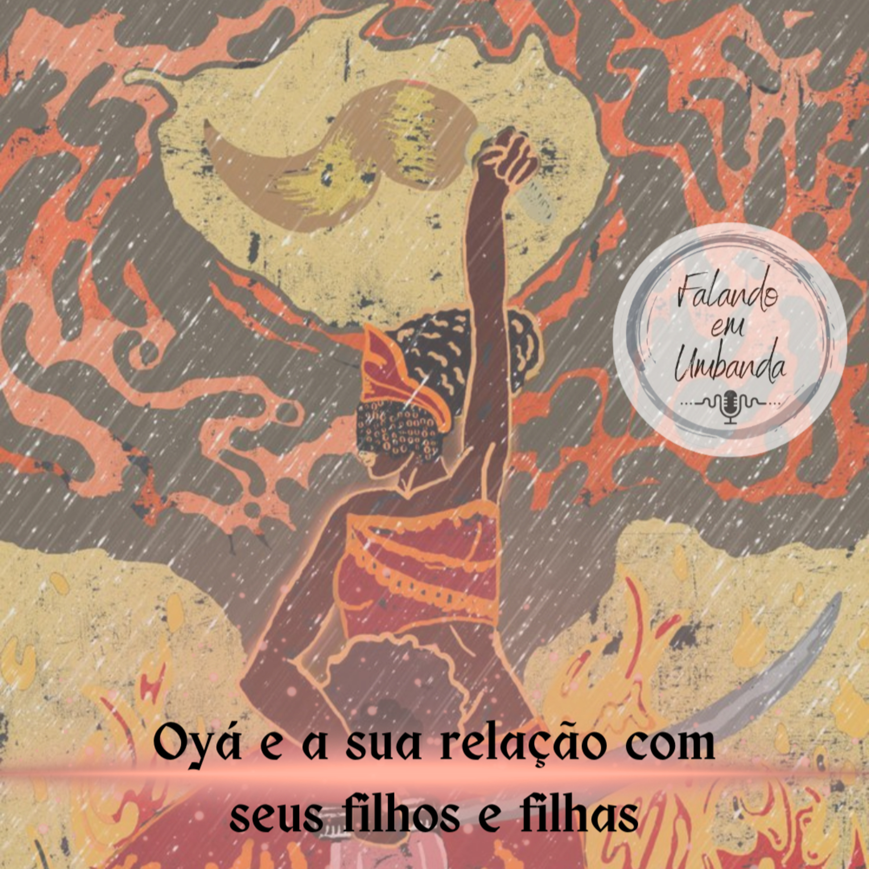 Oyá e sua relação com seus filhos e filhas