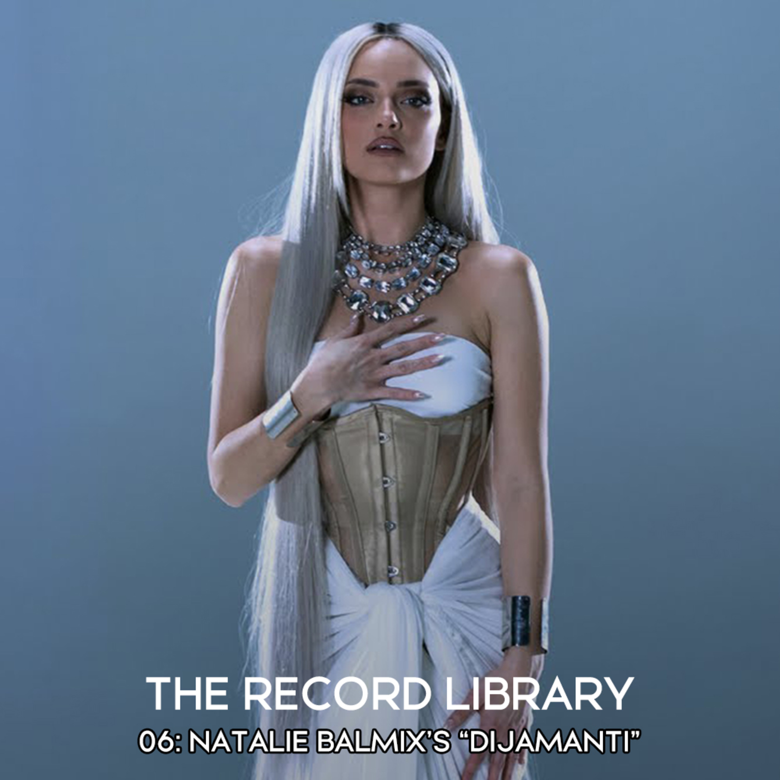 06: Natalie Balmix's "Dijamanti"