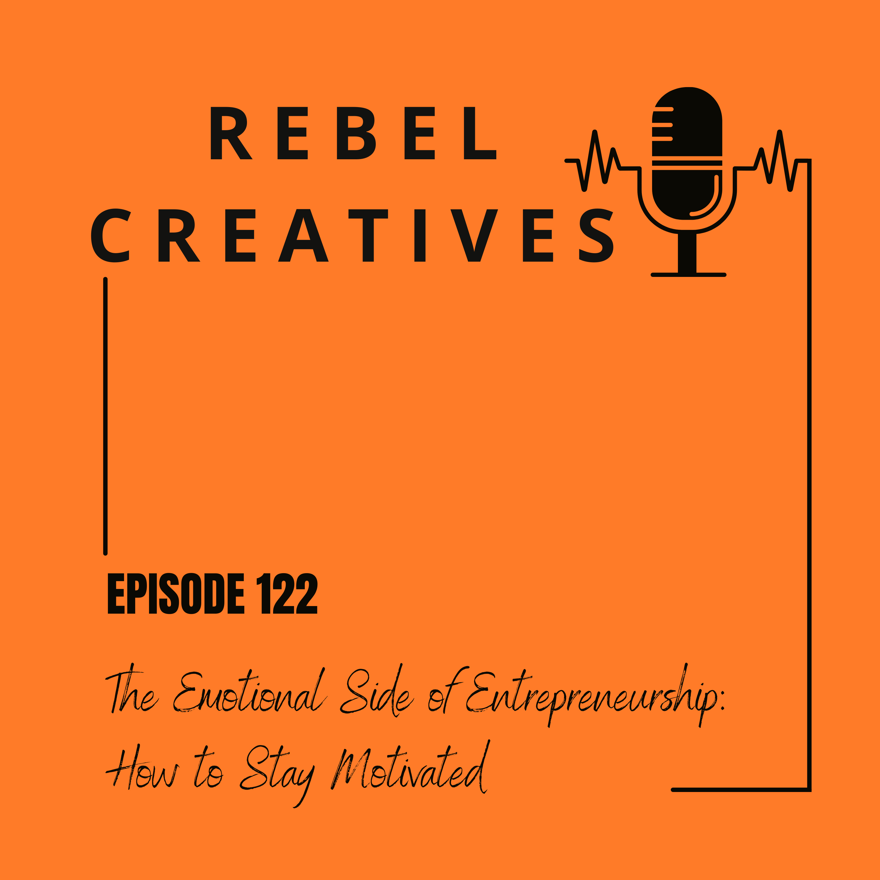 The Emotional Side of Entrepreneurship: How to Stay Motivated episode artwork