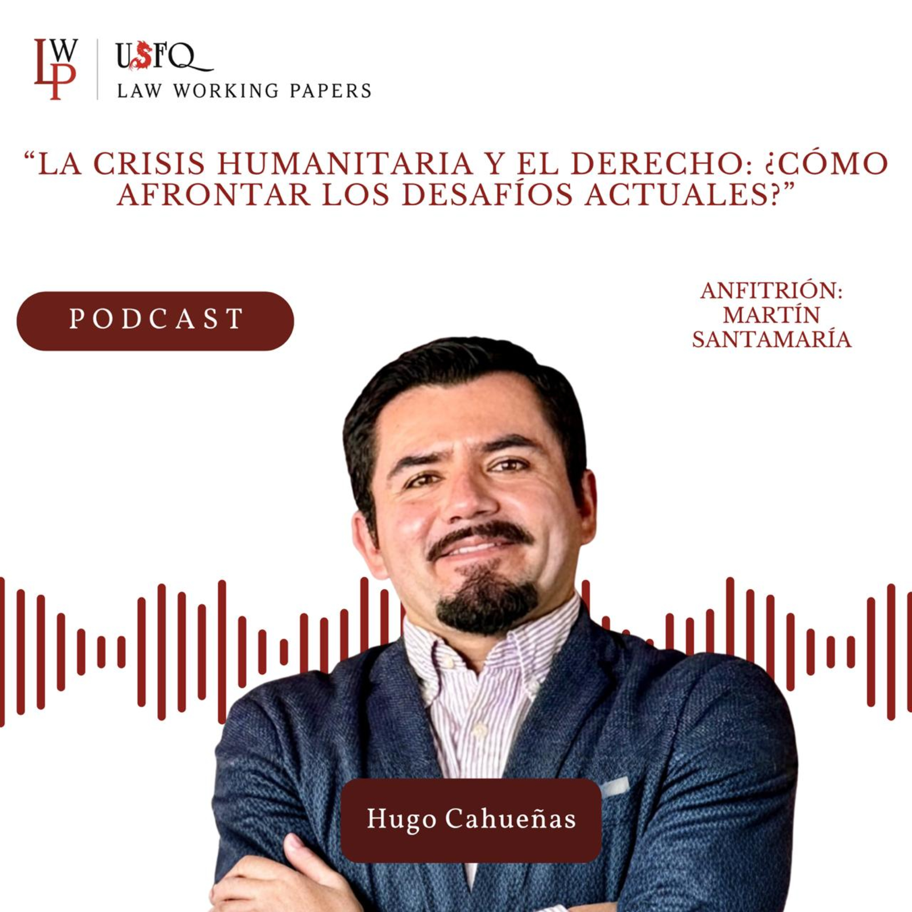 La Crisis Humanitaria y el Derecho: ¿Cómo enfrentar los desafíos actuales? episode artwork