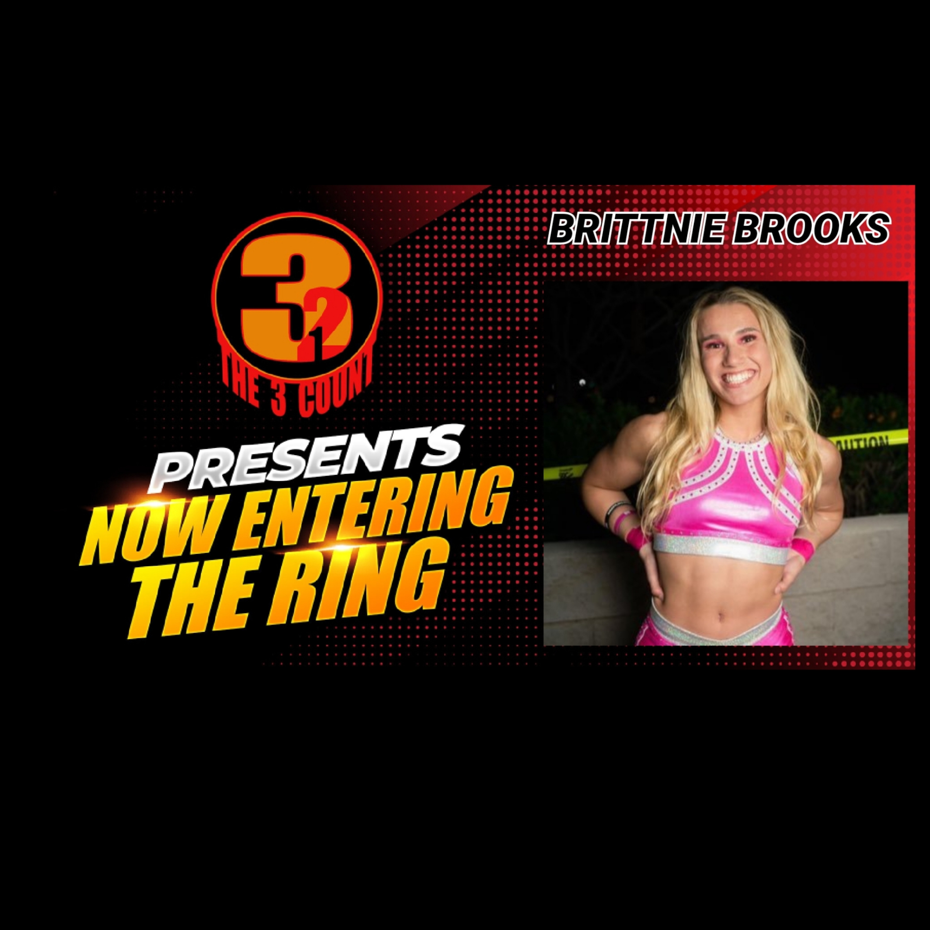 BRITTNIE BROOKS IS NOW ENTERING THE RING  episode artwork