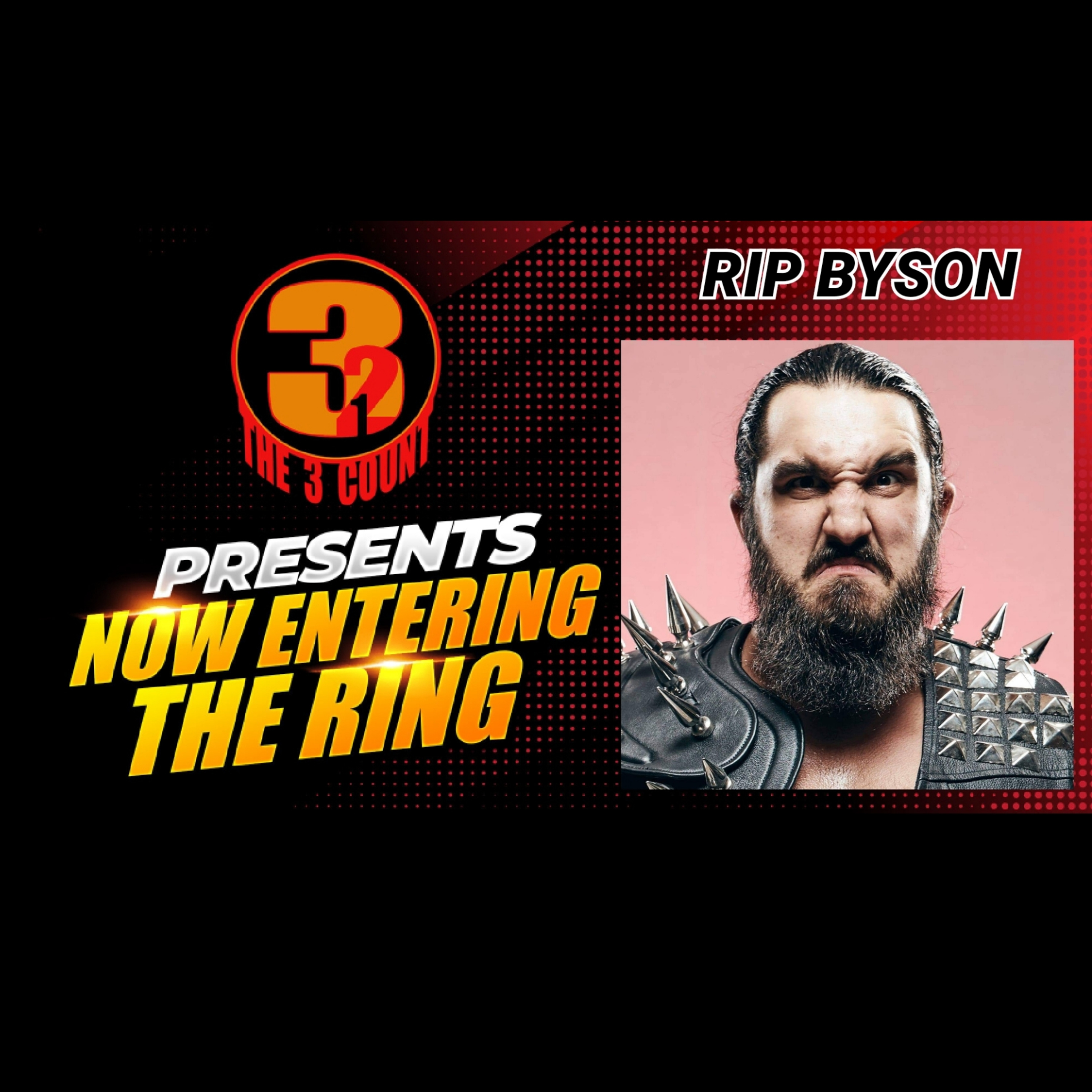 RIP BYSON IS NOW ENTERING THE RING  episode artwork