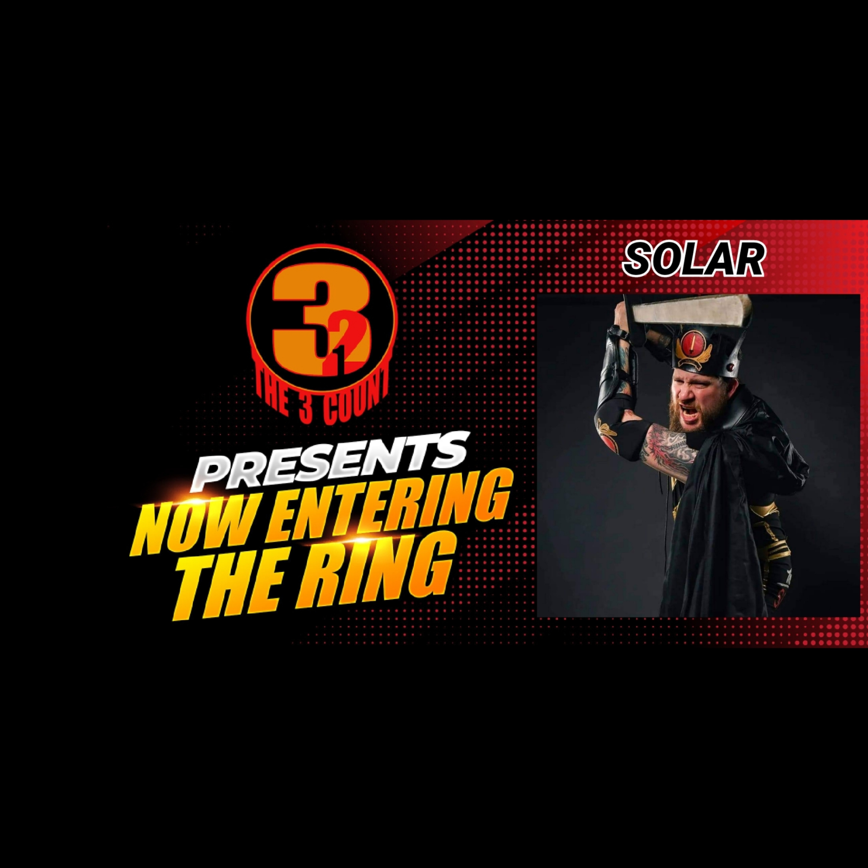SOLAR IS NOW ENTERING THE RING  episode artwork