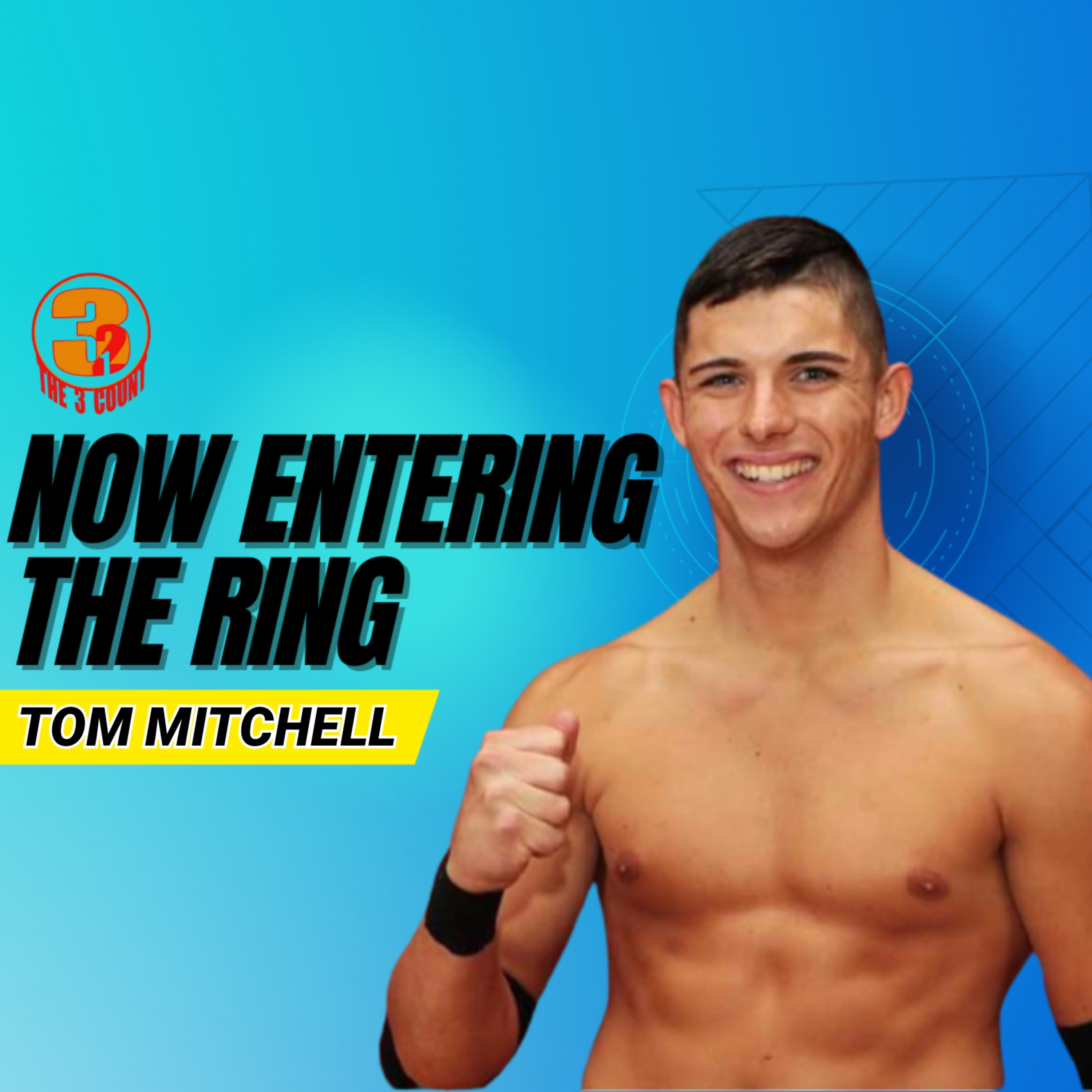 TOM MITCHELL IS NOW ENTERING THE RING  episode artwork