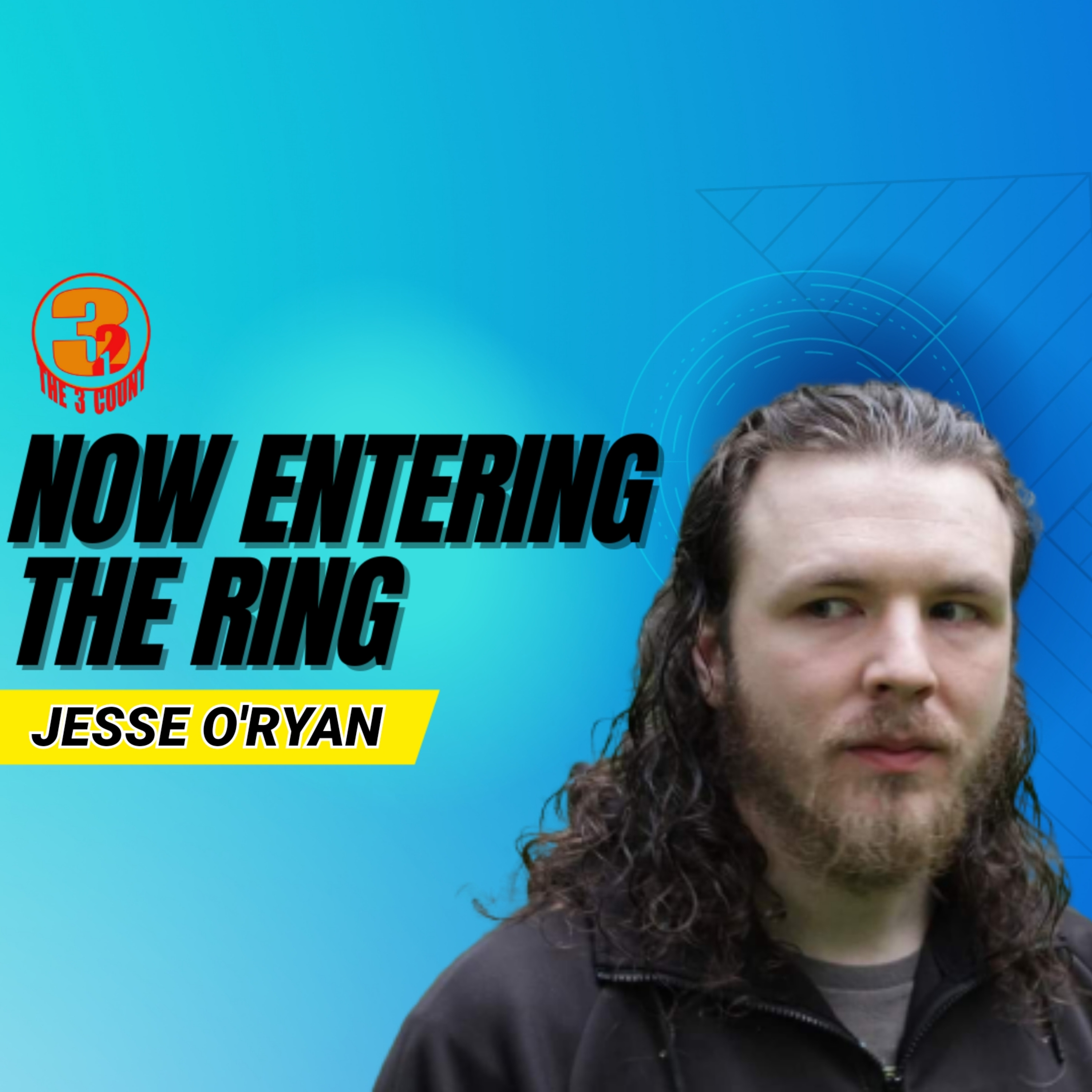 JEESE O'RYAN IS NOW ENTERING THE RING  episode artwork