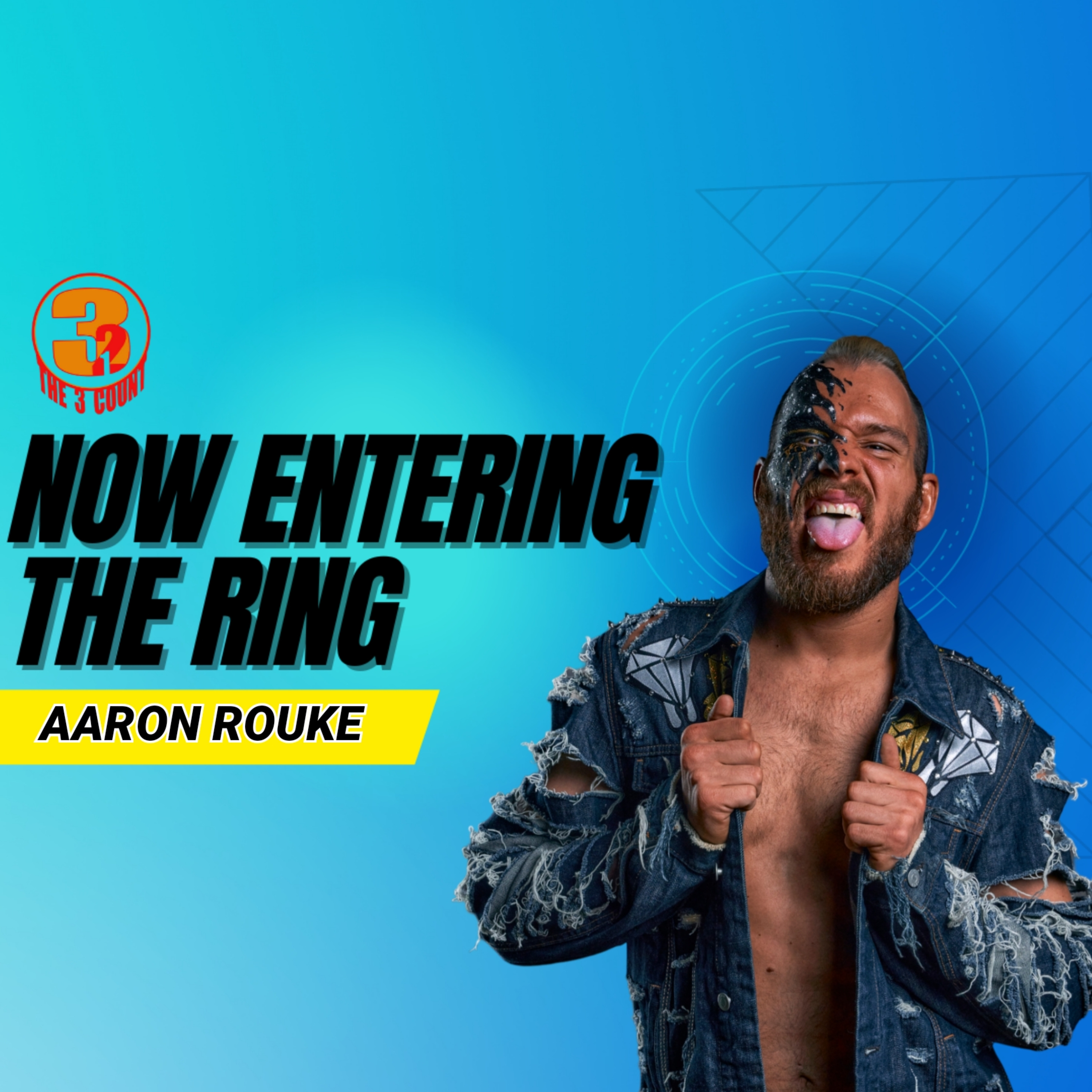 AARON ROUKE IS NOW ENTERING THE RING  episode artwork