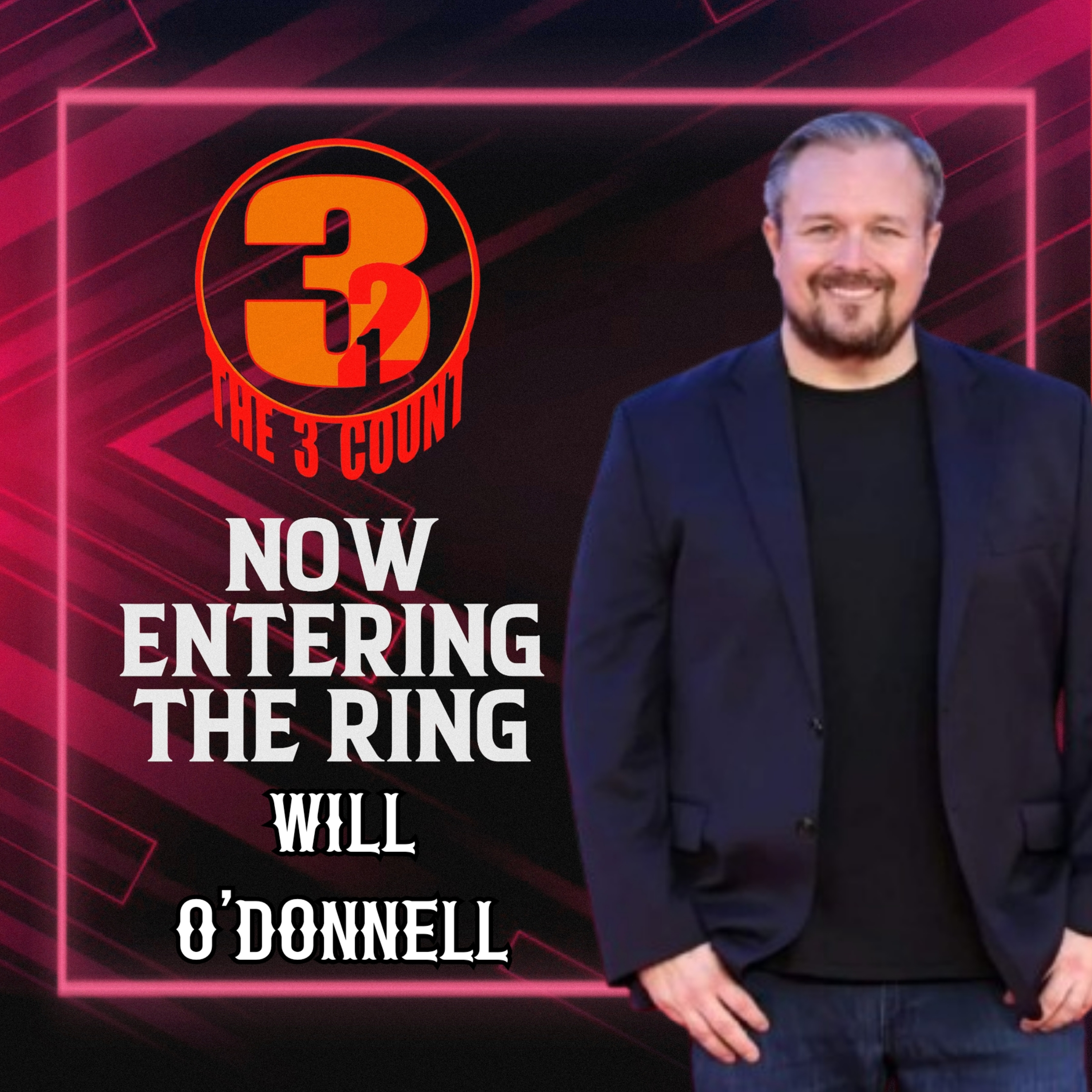 WILL O'DONNELL IS NOW ENTERING THE RING  episode artwork