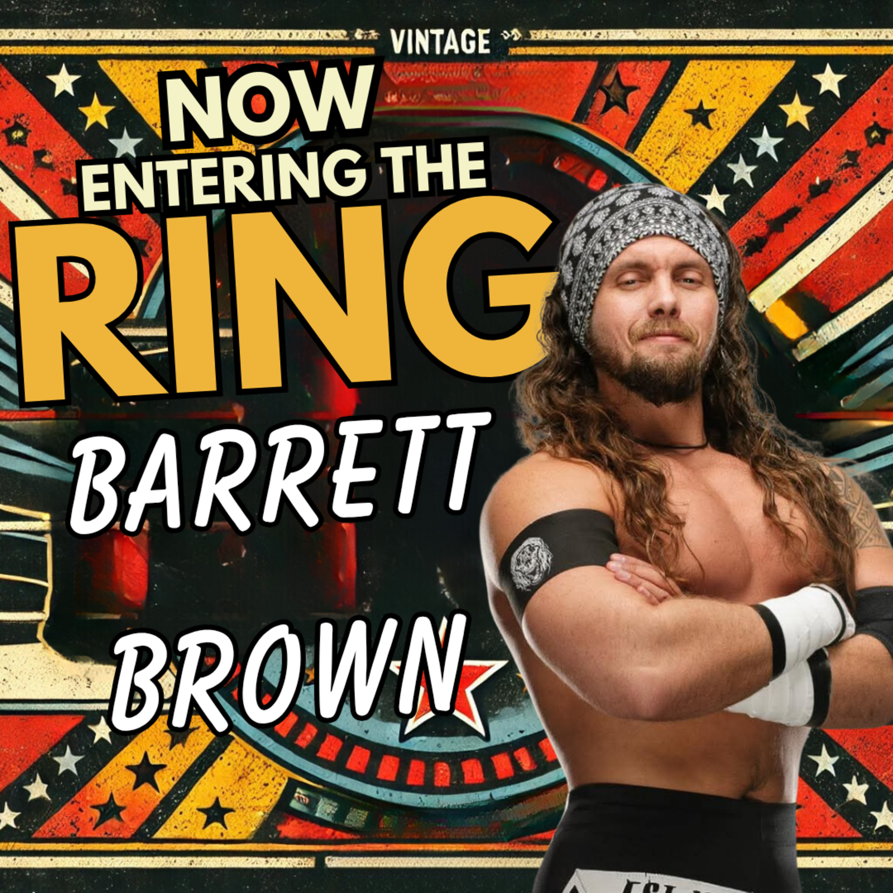 BARRETT BROWN IS NOW ENTERING THE RING  episode artwork
