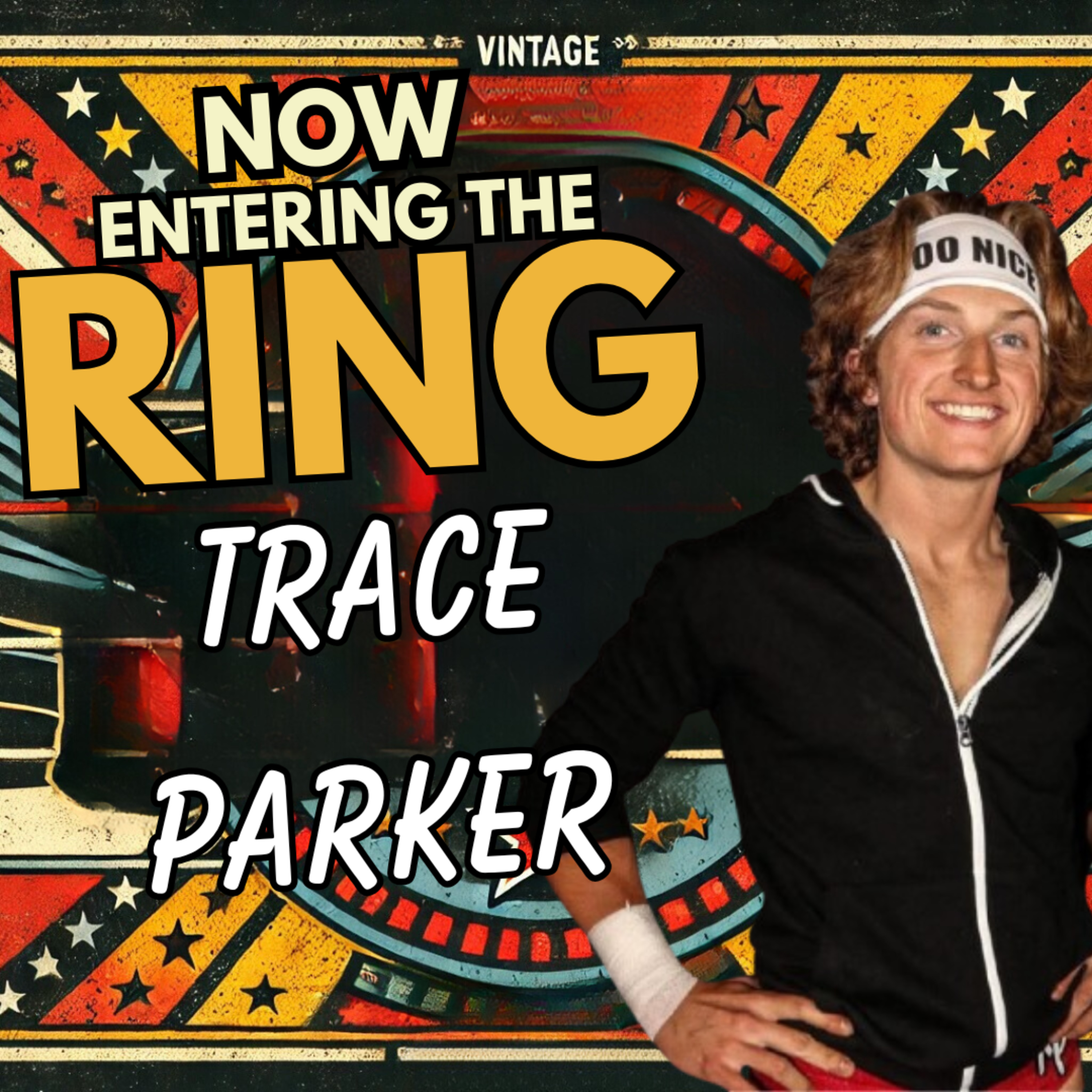 TRACE PARKER IS NOW ENTERING THE RING  episode artwork