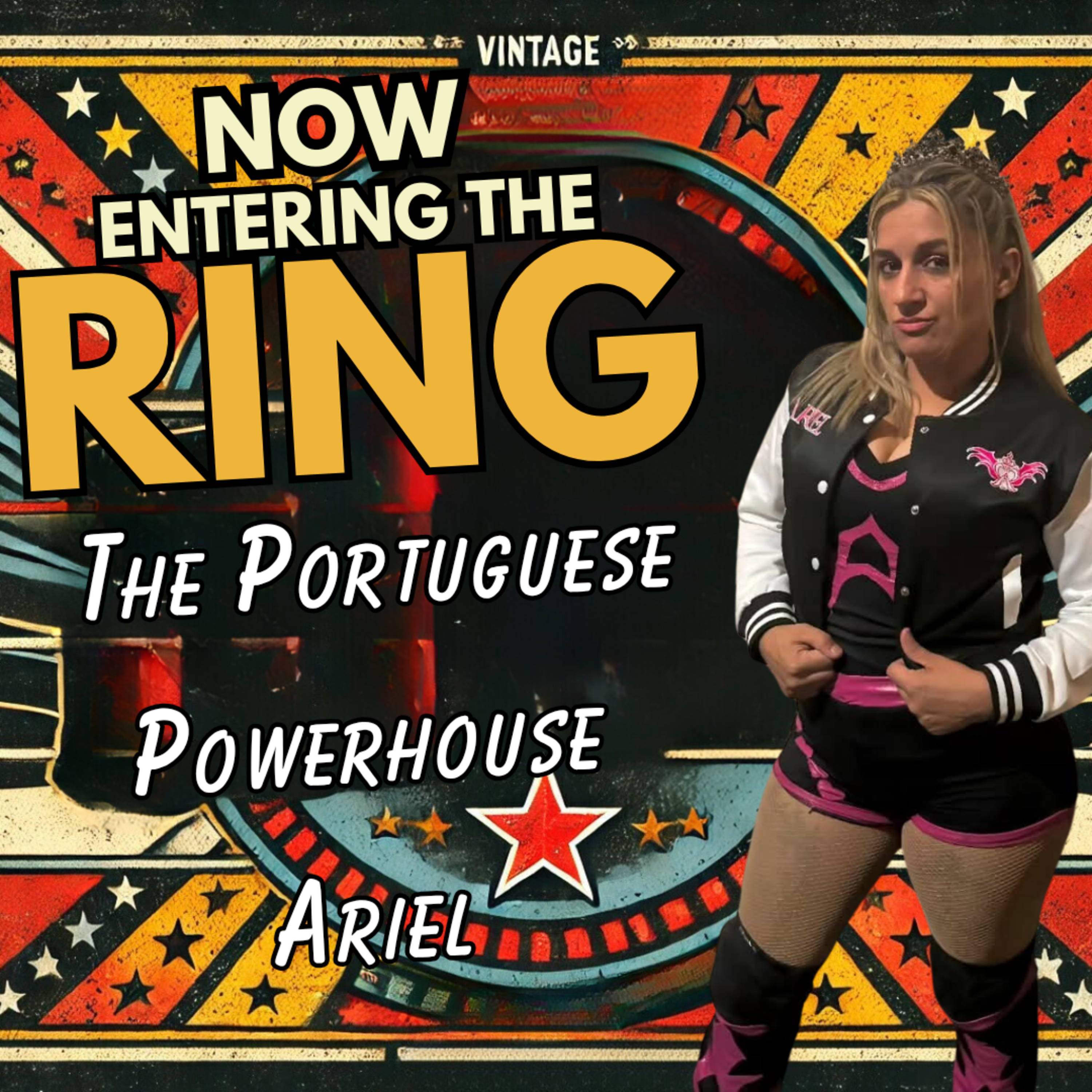 THE PORTUGUESE POWERHOUSE ARIEL IS NOW ENTERING THE RING  episode artwork