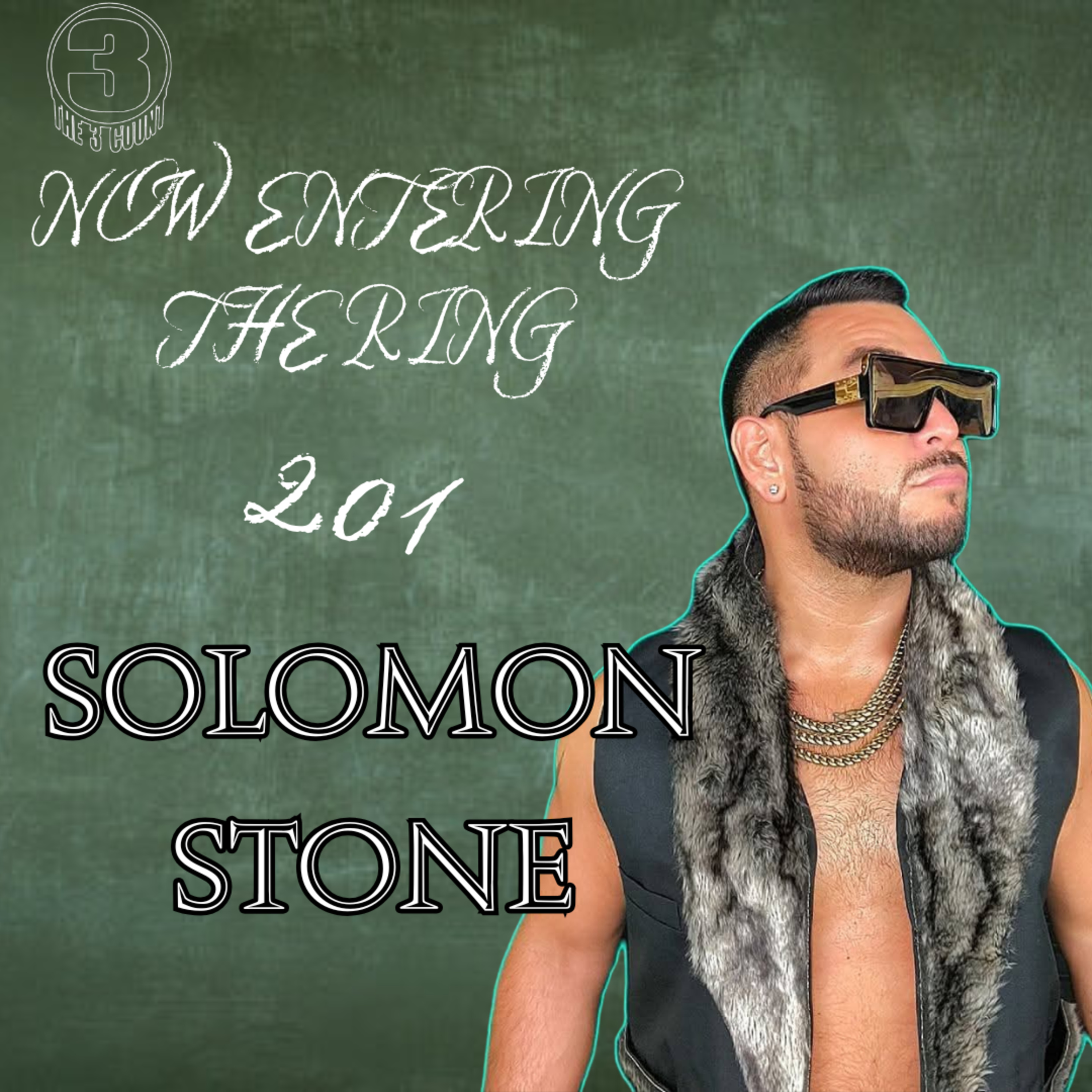 NOW ENTERING THE RING 201 WITH SOLOMON STONE episode artwork