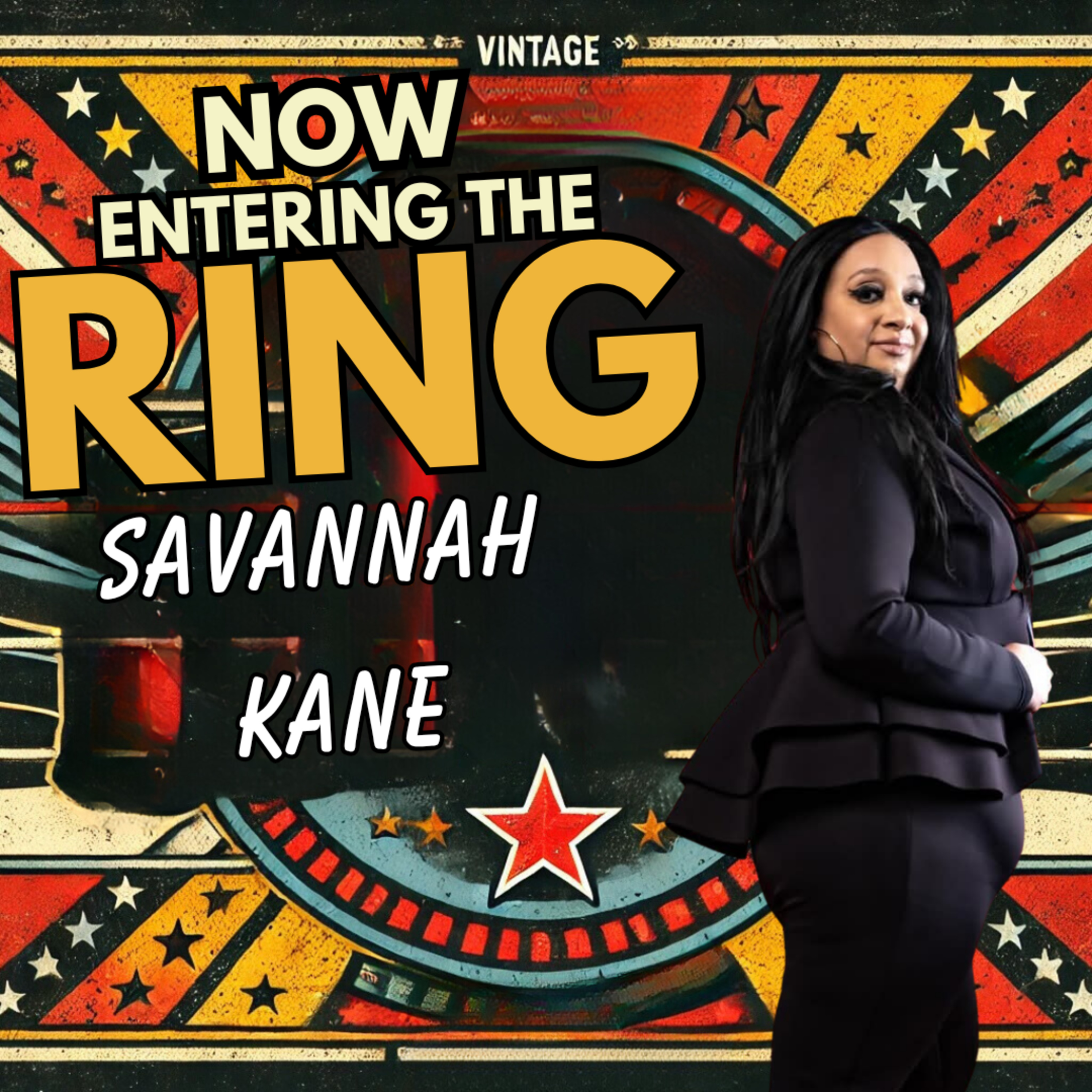 SAVANNAH KANE IS NOW ENTERING THE RING episode artwork