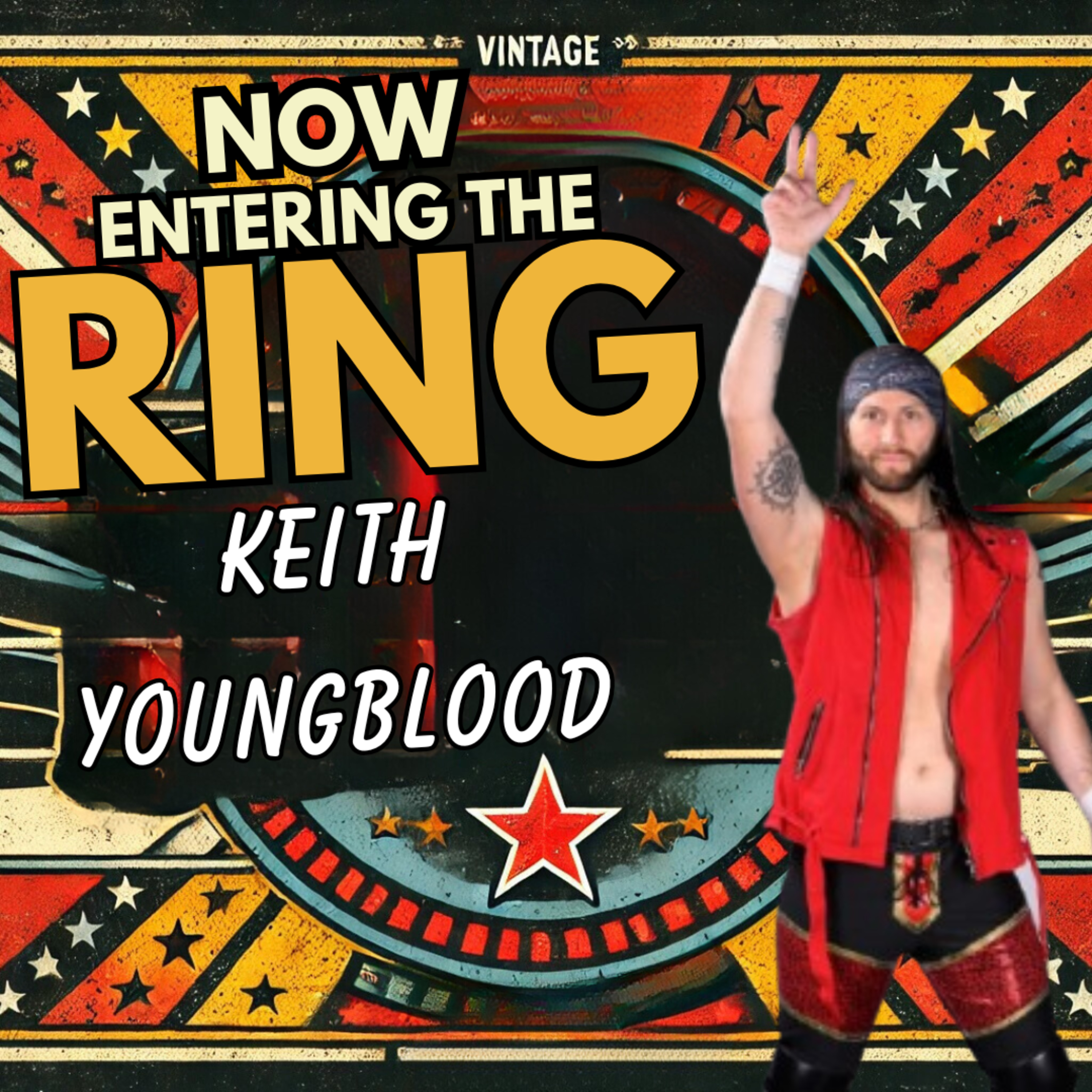 KEITH YOUNGBLOOD IS NOW ENTERING THE RING episode artwork