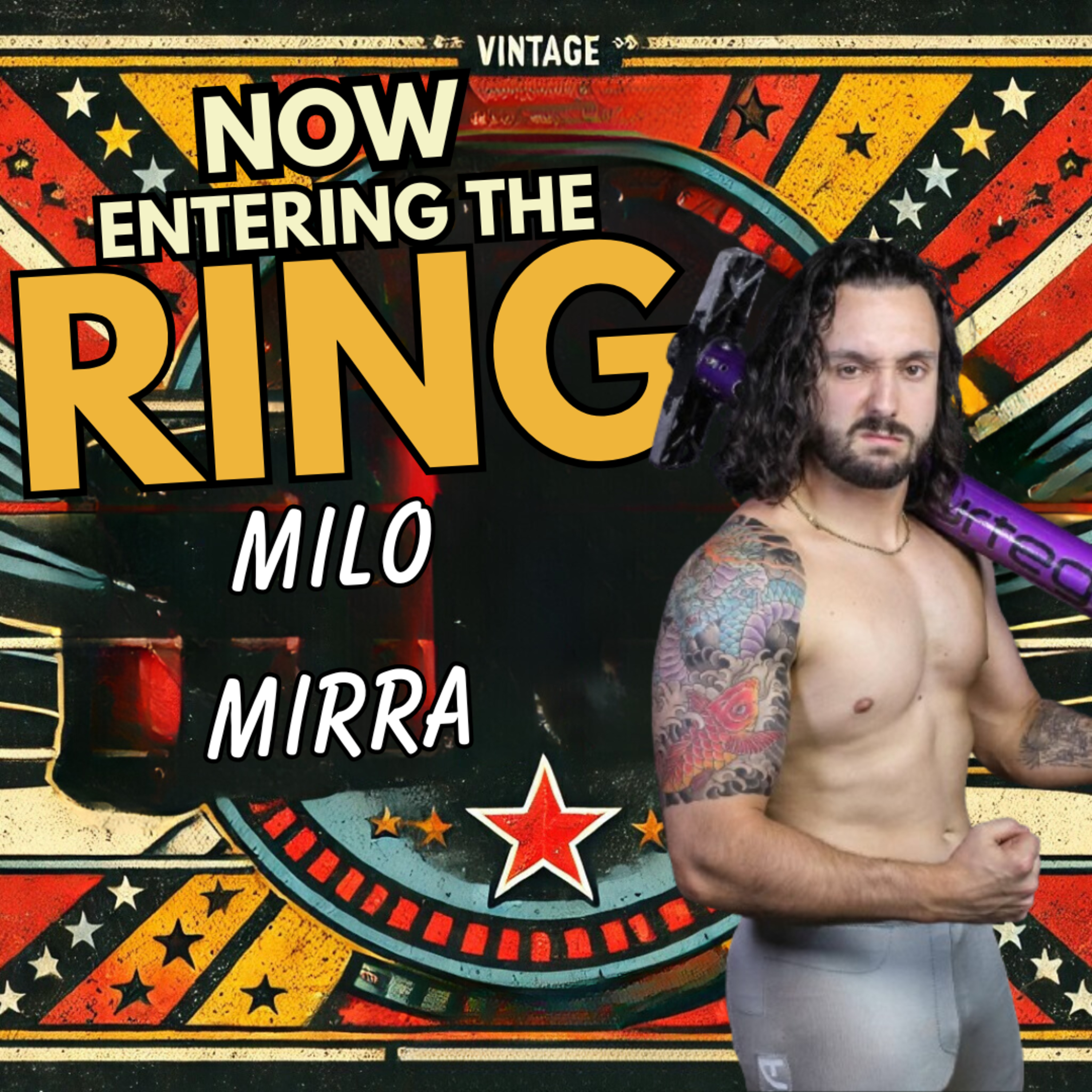 MILO MIRRA IS NOW ENTERING THE RING  episode artwork