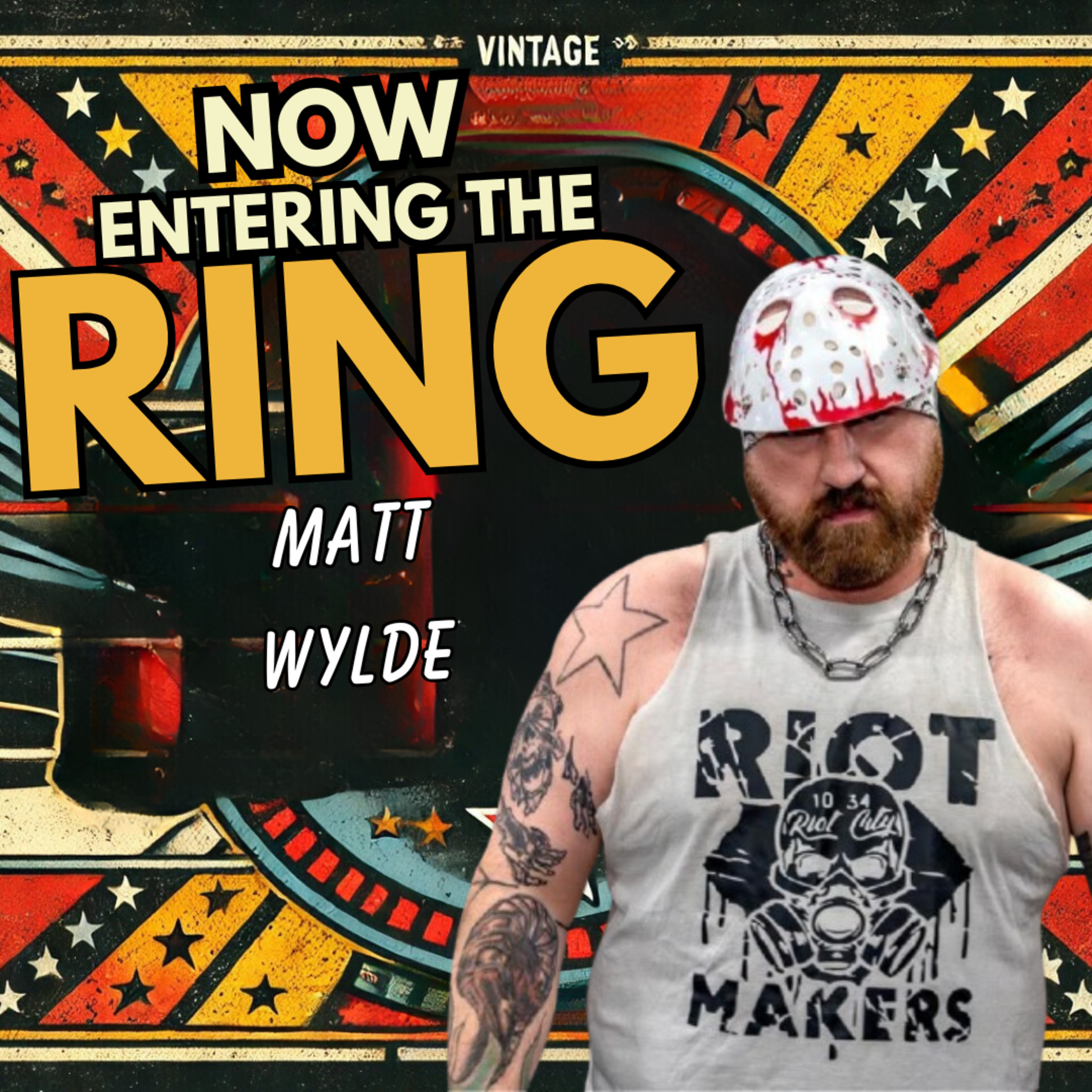 MATT WYLDE IS NOW ENTERING THE RING  episode artwork