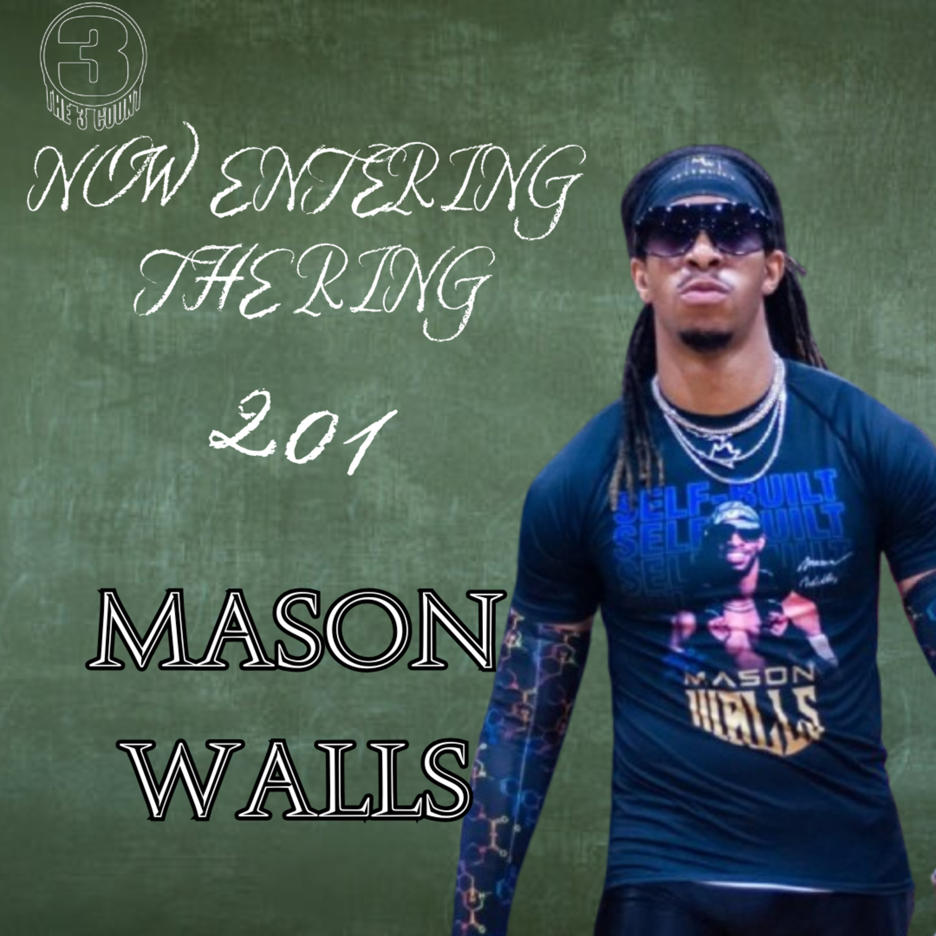 NOW ENTERING THE RING 201 WITH MASON WALLS episode artwork