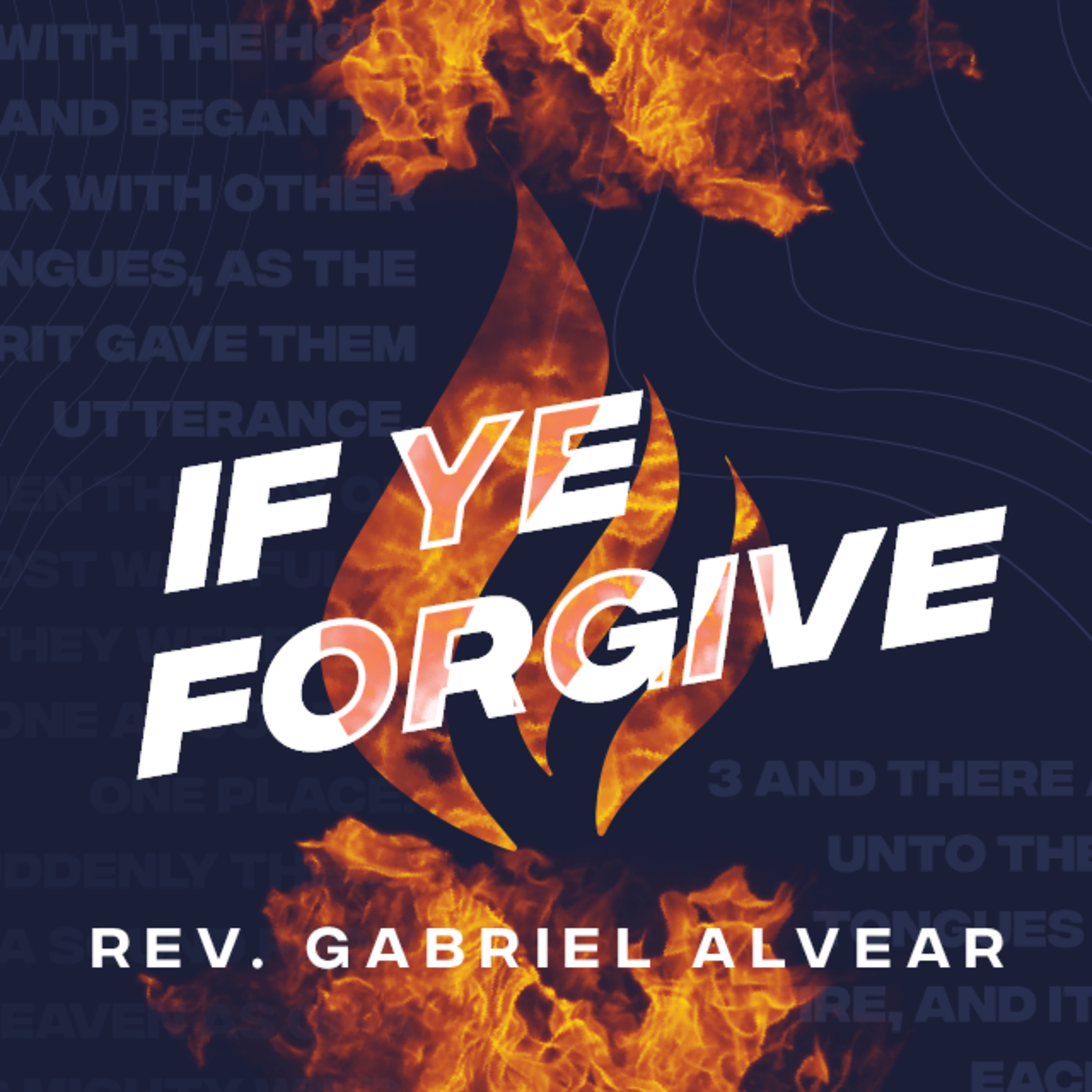“If Ye Forgive" | Assistant Pastor Gabriel Alvear  |  Sunday AM Service  |  05/07/2023 episode artwork