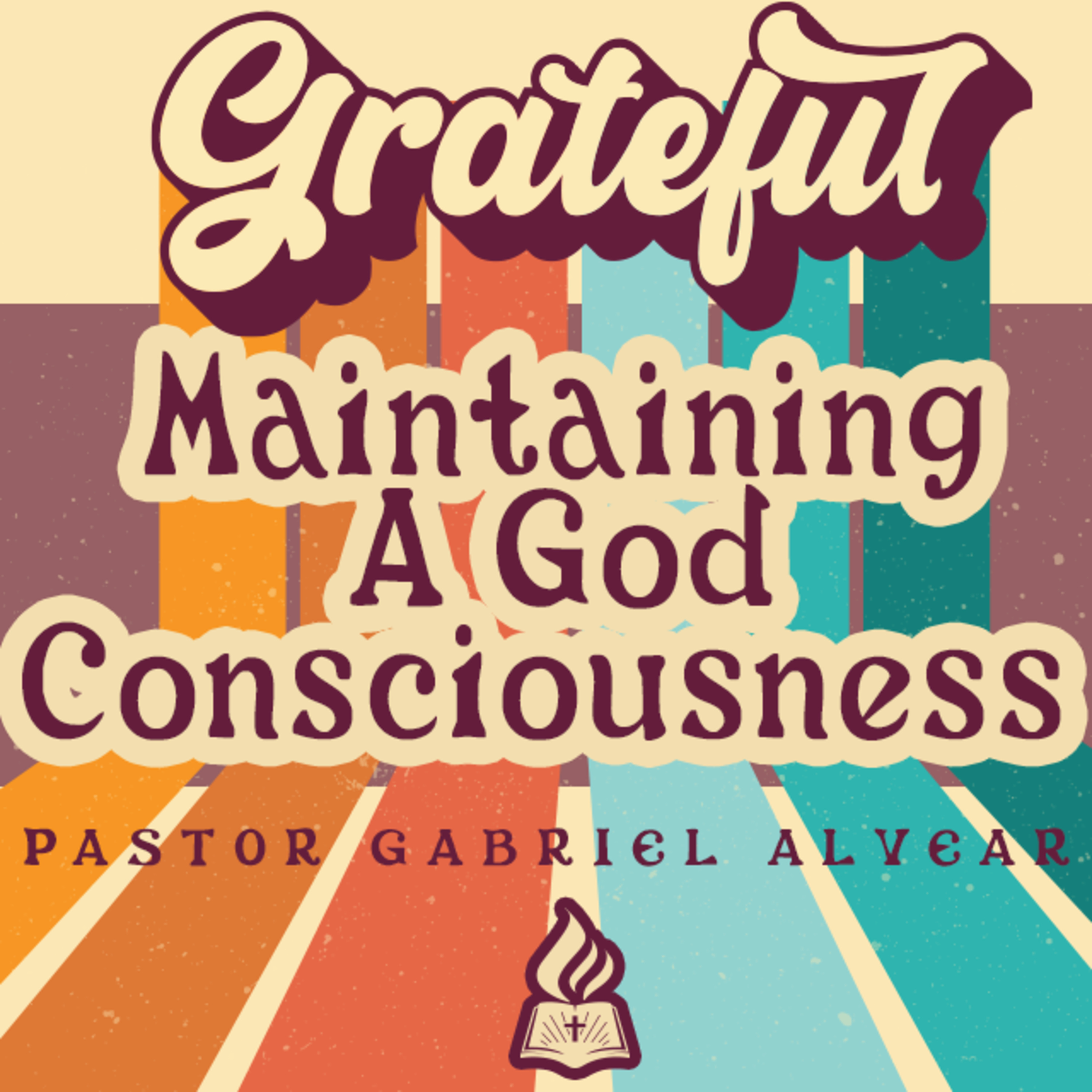 “Maintaining A God Consciousness" | Pastor Gabriel Alvear  |  Sunday AM Service  |  11/05/2023 episode artwork