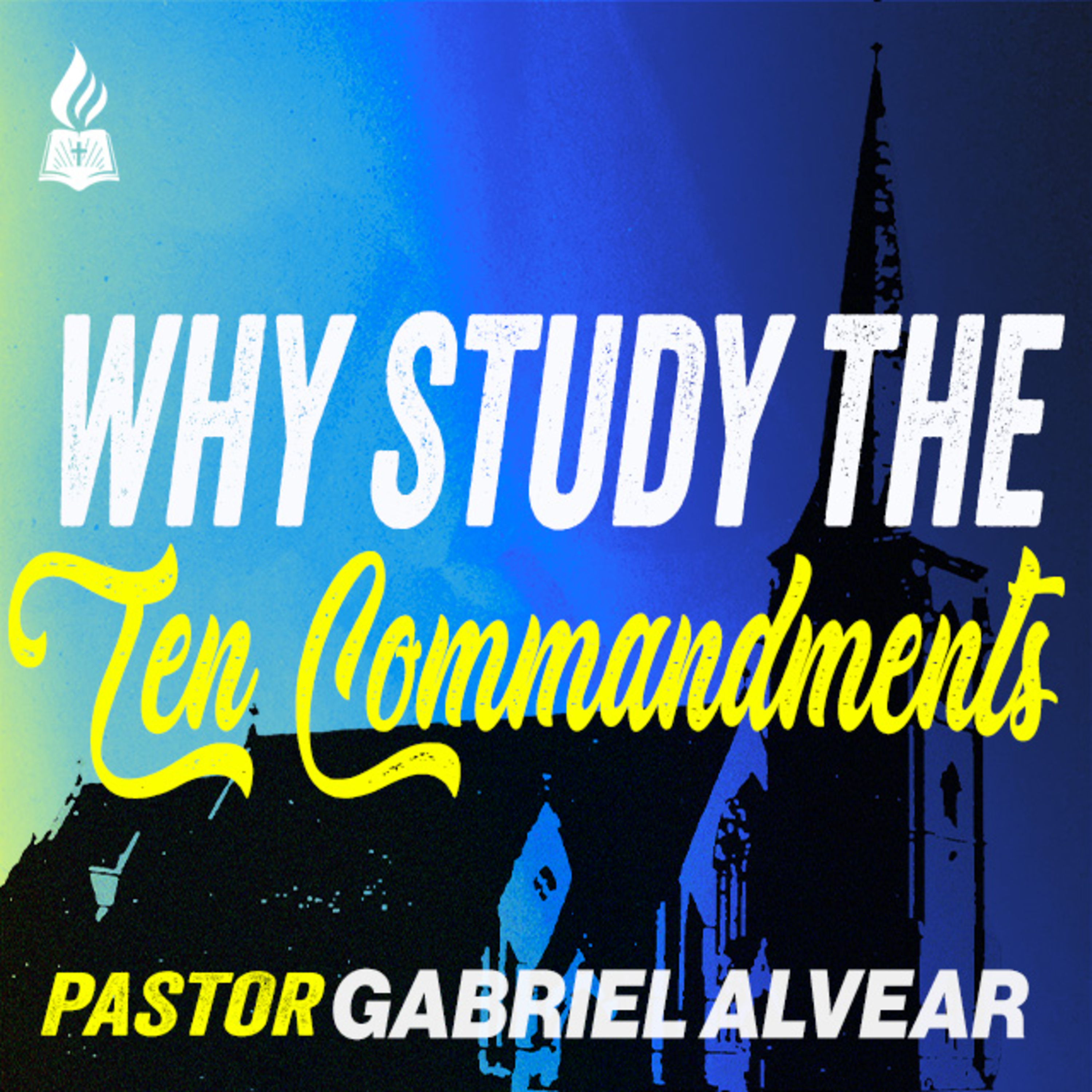 “Why Study The Ten Commandments?" | Pastor Gabriel Alvear  |  Sunday AM Service  |  01/14/2024 episode artwork