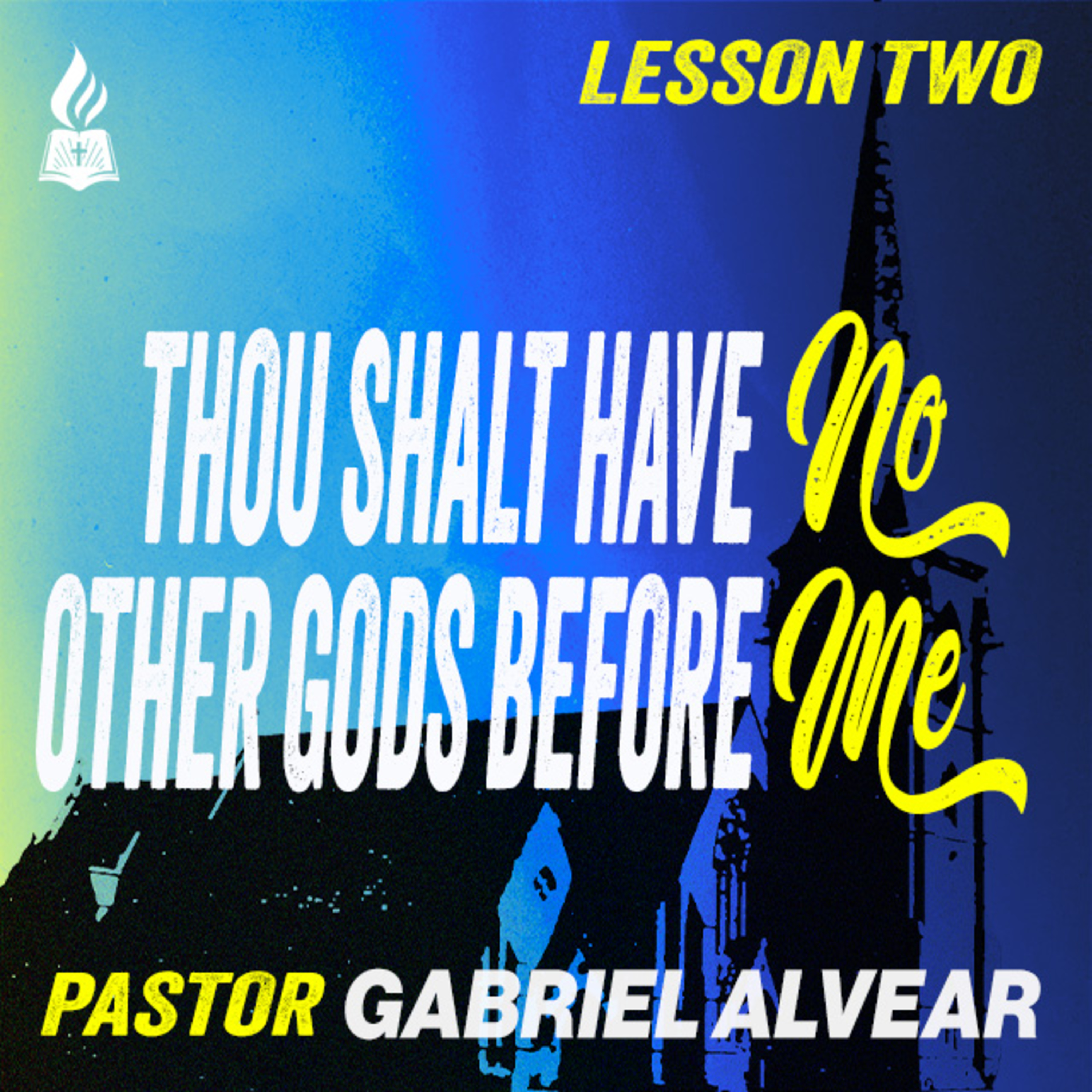 “Thou Shalt Have No Other Gods Before Me" | Pastor Gabriel Alvear | Sunday AM Service | Ten Commandments: Lesson 02  |  01/21/2024 episode artwork