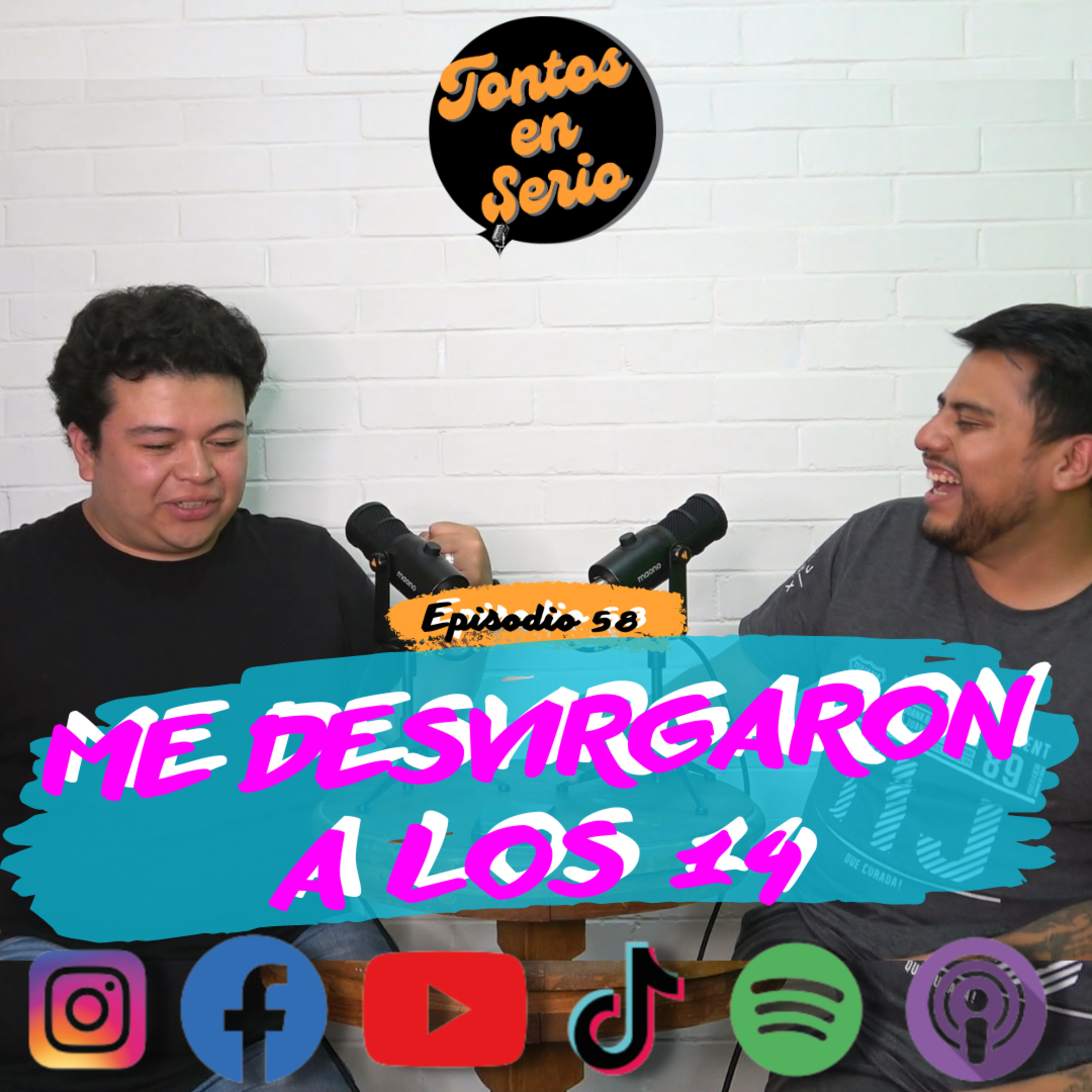 Tontos En Serio - Episodio 58 - Me desvirgaron a los 14 episode artwork
