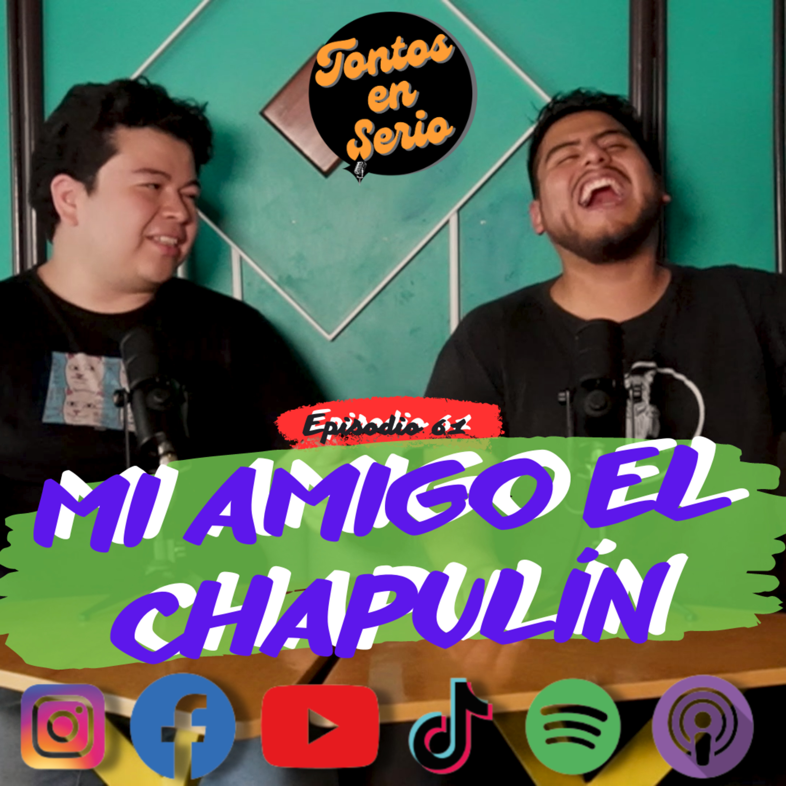 Tontos En Serio - Episodio 61 - Mi amigo el chapulín episode artwork