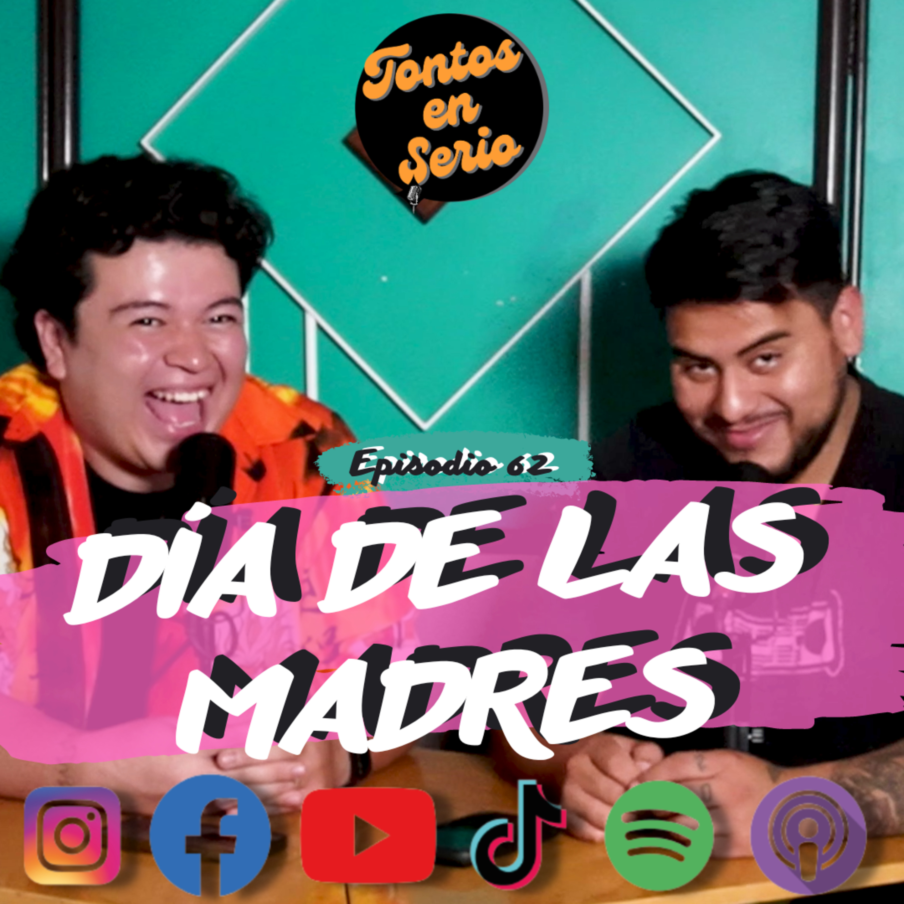 Tontos En Serio - Episodio 62 - Día de la madres episode artwork