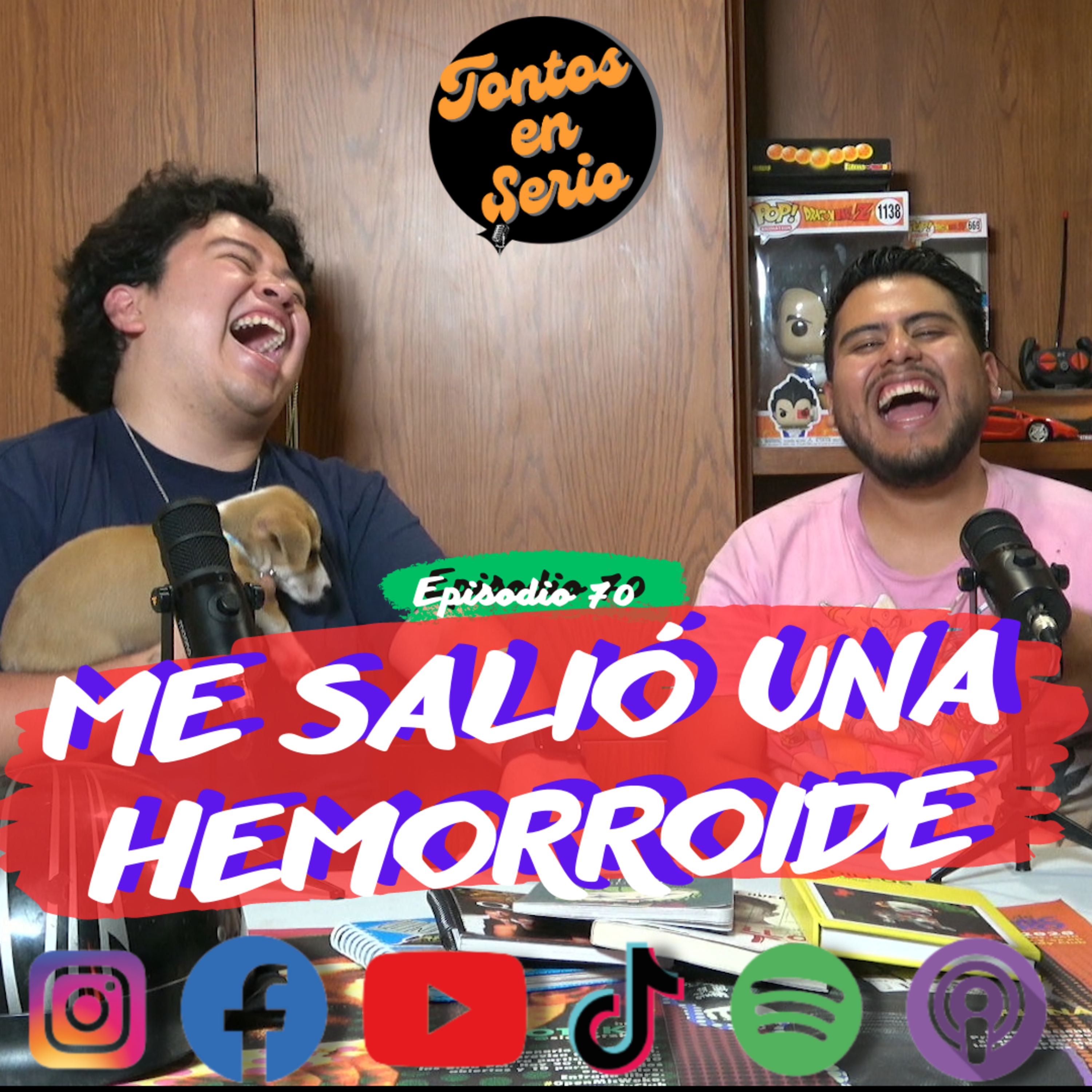 Tontos En Serio - Episodio 70 - Me salió una hemorroide episode artwork